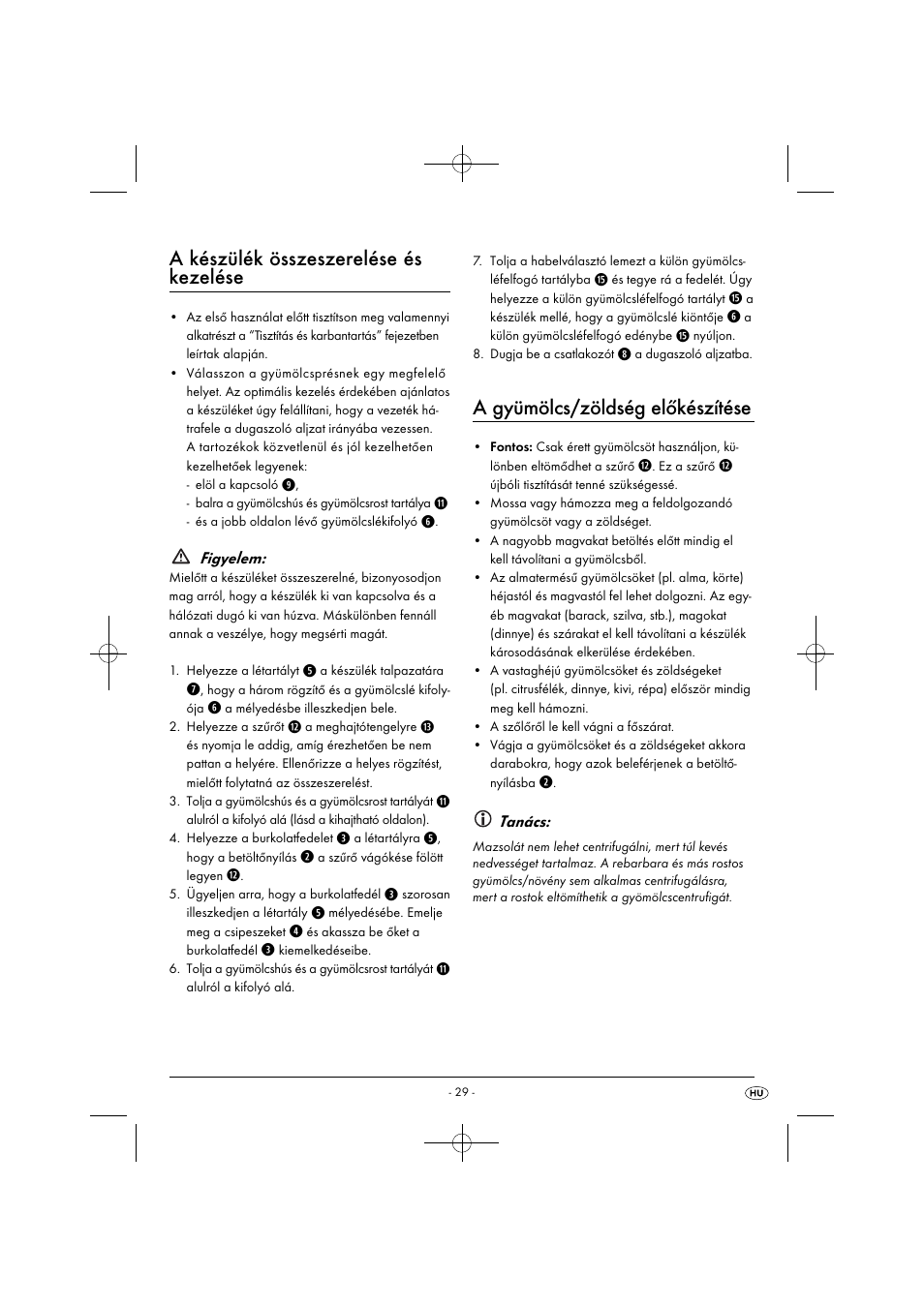 A készülék összeszerelése és kezelése, A gyümölcs/zöldség előkészítése | Silvercrest SFE 450 C1 User Manual | Page 32 / 88