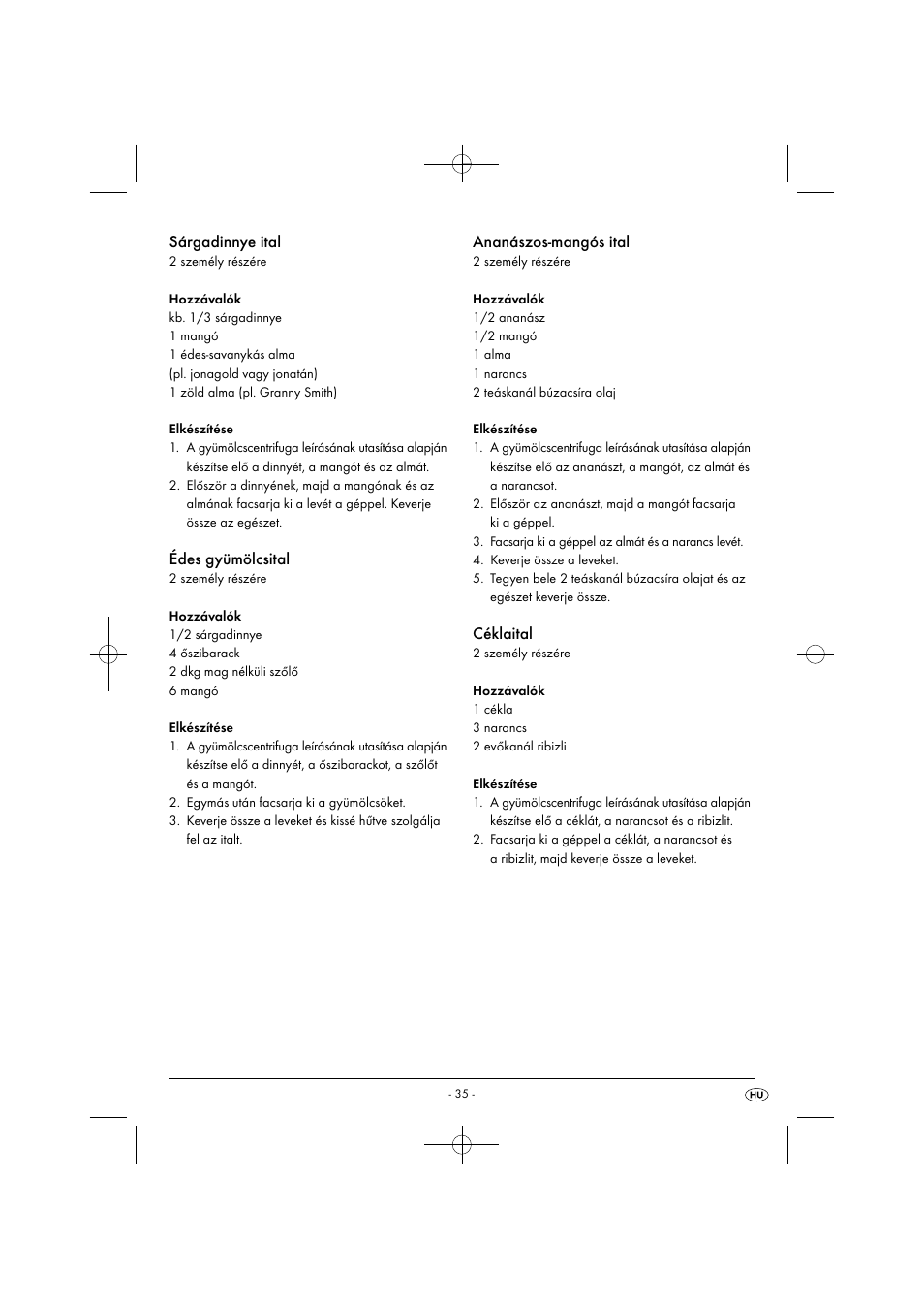 Sárgadinnye ital, Édes gyümölcsital, Ananászos-mangós ital | Céklaital | Silvercrest SFE 450 C1 User Manual | Page 38 / 88