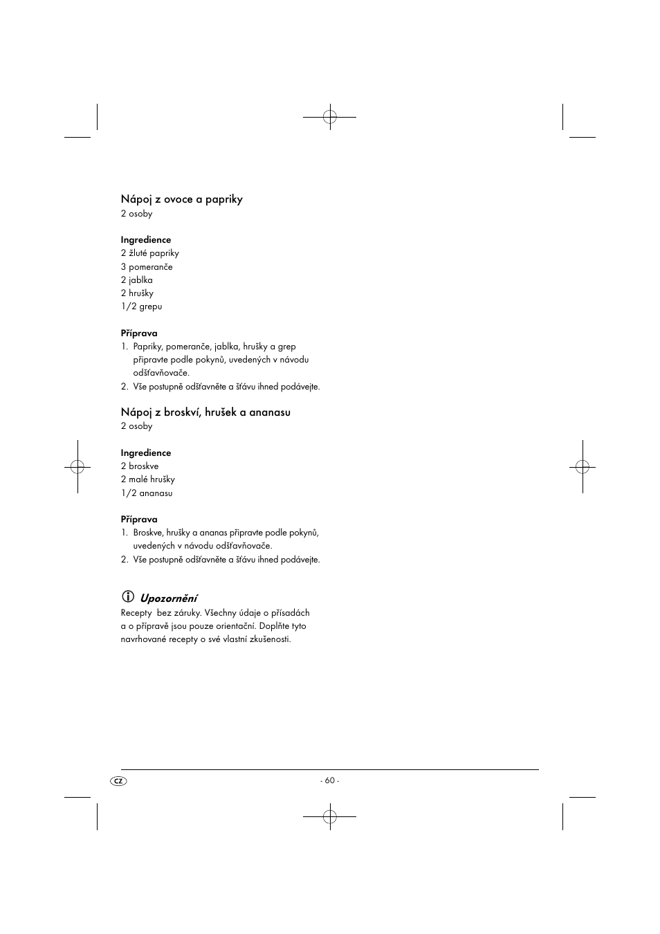 Nápoj z ovoce a papriky, Nápoj z broskví, hrušek a ananasu, Upozornění | Silvercrest SFE 450 C1 User Manual | Page 63 / 88