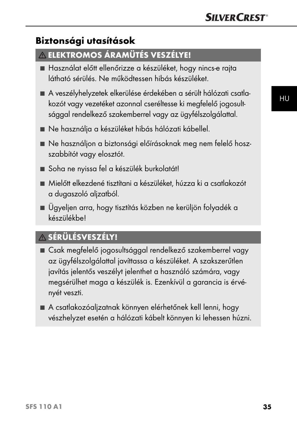 Biztonsági utasítások, Elektromos áramütés veszélye, Ne használja a készüléket hibás hálózati kábellel | Soha ne nyissa fel a készülék burkolatát, Sérülésveszély | Silvercrest SFS 110 A1 User Manual | Page 38 / 112