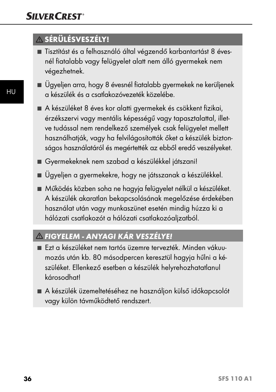 Sérülésveszély, Gyermekeknek nem szabad a készülékkel játszani, Figyelem - anyagi kár veszélye | Silvercrest SFS 110 A1 User Manual | Page 39 / 112