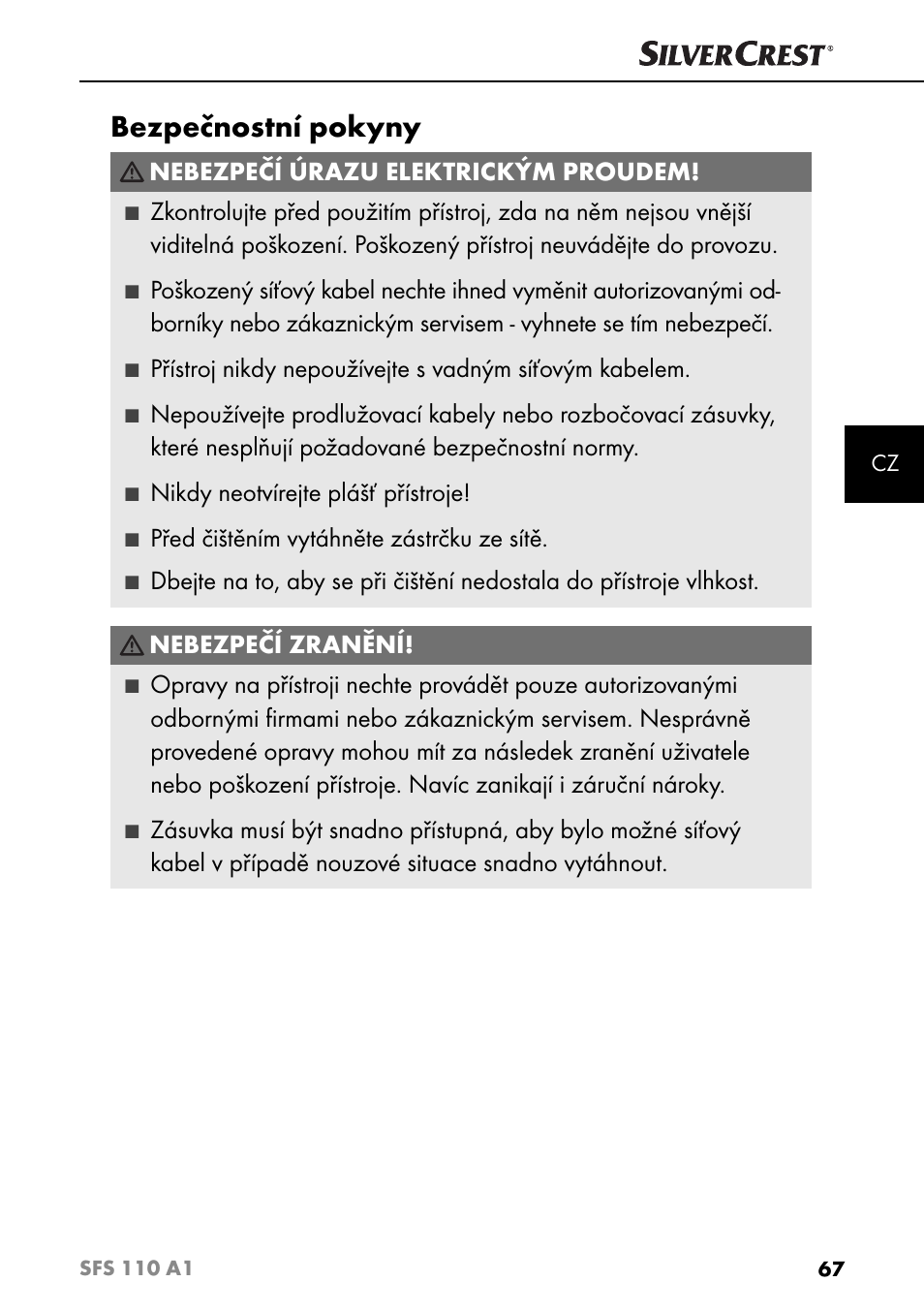 Bezpečnostní pokyny, Nebezpečí úrazu elektrickým proudem, Nikdy neotvírejte plášť přístroje | Před čištěním vytáhněte zástrčku ze sítě, Nebezpečí zranění | Silvercrest SFS 110 A1 User Manual | Page 70 / 112