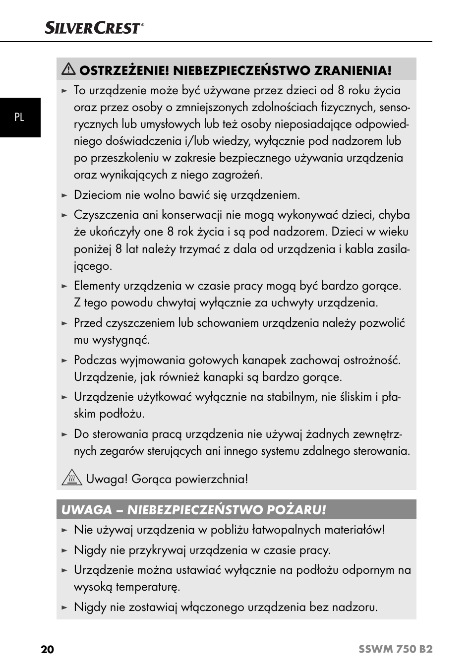 Ostrzeżenie! niebezpieczeństwo zranienia, Dzieciom nie wolno bawić się urządzeniem, Nigdy nie przykrywaj urządzenia w czasie pracy | Silvercrest SSWM 750 B2 User Manual | Page 23 / 102