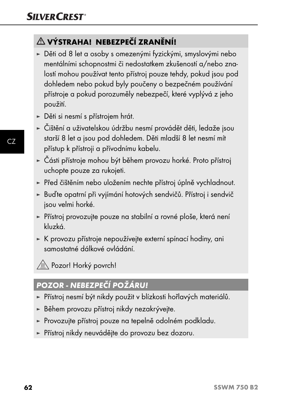Výstraha! nebezpečí zranění, Děti si nesmí s přístrojem hrát, Během provozu přístroj nikdy nezakrývejte | Přístroj nikdy neuvádějte do provozu bez dozoru | Silvercrest SSWM 750 B2 User Manual | Page 65 / 102
