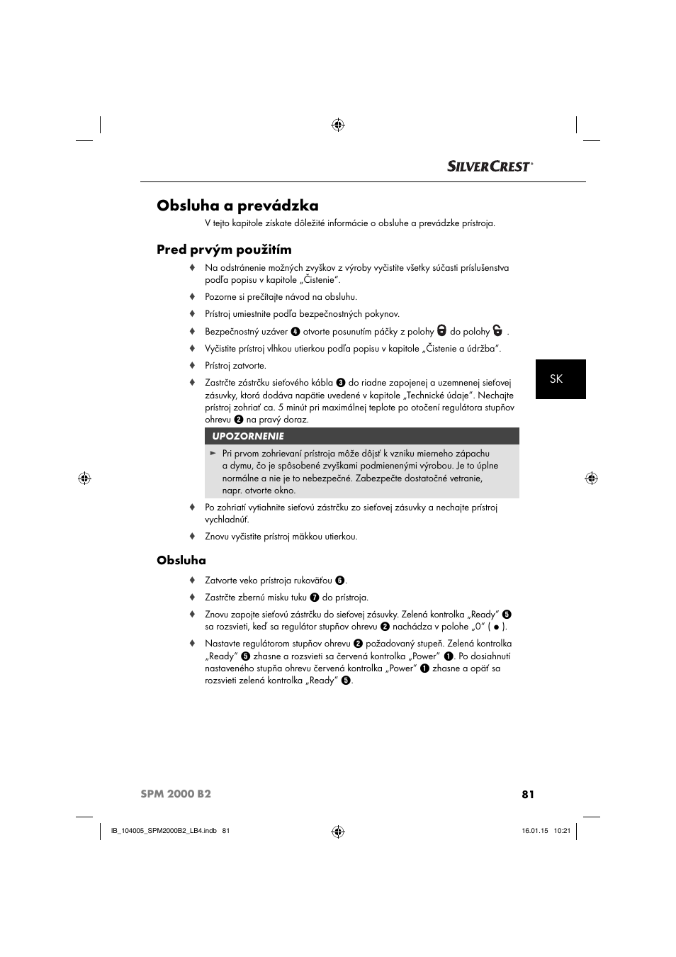 Obsluha a prevádzka, Pred prvým použitím, Obsluha | Silvercrest SPM 2000 B2 User Manual | Page 84 / 112