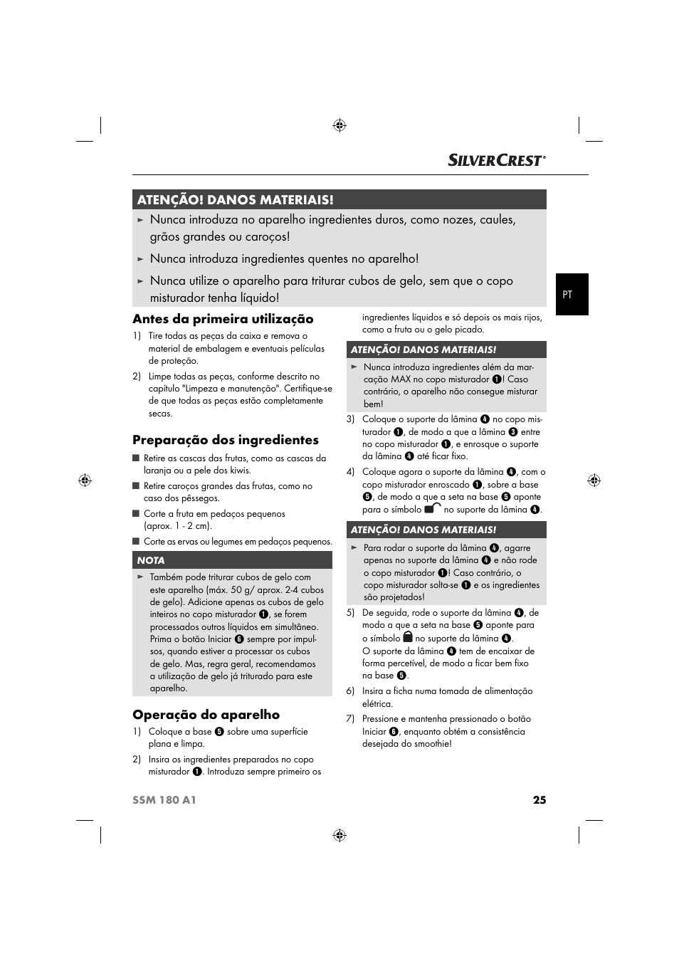 Atenção! danos materiais, Nunca introduza ingredientes quentes no aparelho, Preparação dos ingredientes | Operação do aparelho | Silvercrest SSM 180 A1 User Manual | Page 28 / 54