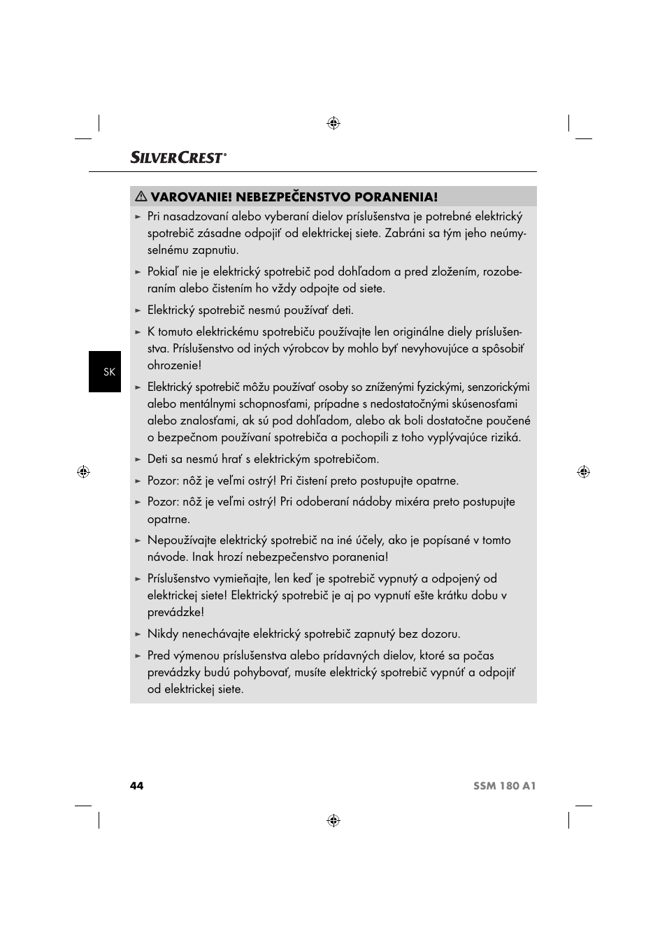 Varovanie! nebezpečenstvo poranenia, Elektrický spotrebič nesmú používať deti, Deti sa nesmú hrať s elektrickým spotrebičom | Silvercrest SSM 180 A1 User Manual | Page 47 / 64