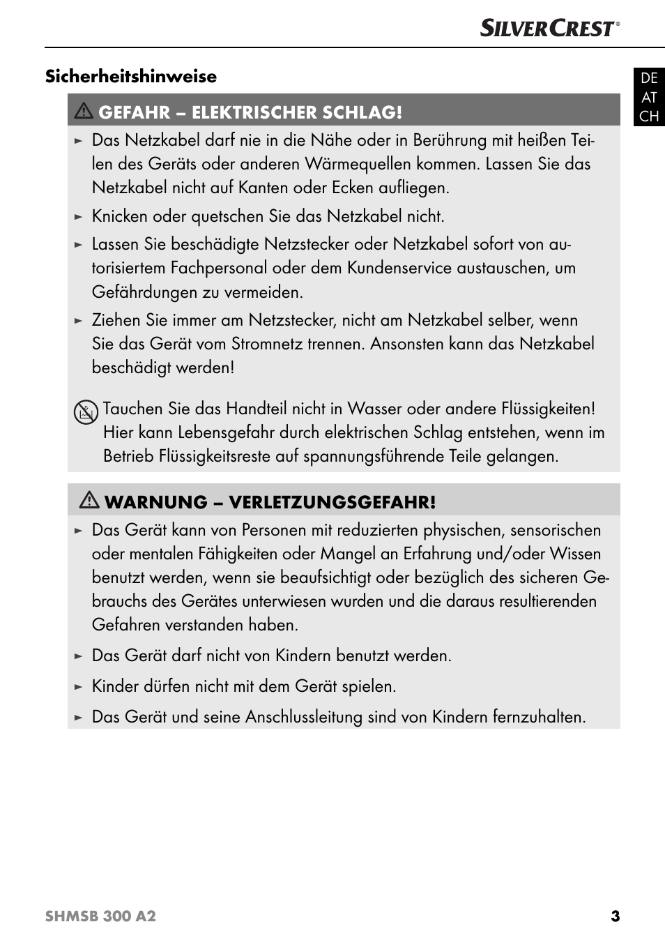 Sicherheitshinweise gefahr – elektrischer schlag, Knicken oder quetschen sie das netzkabel nicht, Das gerät darf nicht von kindern benutzt werden | Kinder dürfen nicht mit dem gerät spielen | Silvercrest SHMSB 300 A2 User Manual | Page 6 / 36