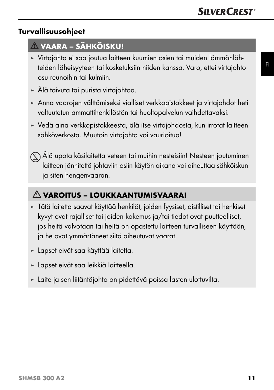 Turvallisuusohjeet vaara – sähköisku, Älä taivuta tai purista virtajohtoa, Lapset eivät saa käyttää laitetta | Lapset eivät saa leikkiä laitteella | Silvercrest SHMSB 300 A2 User Manual | Page 14 / 60