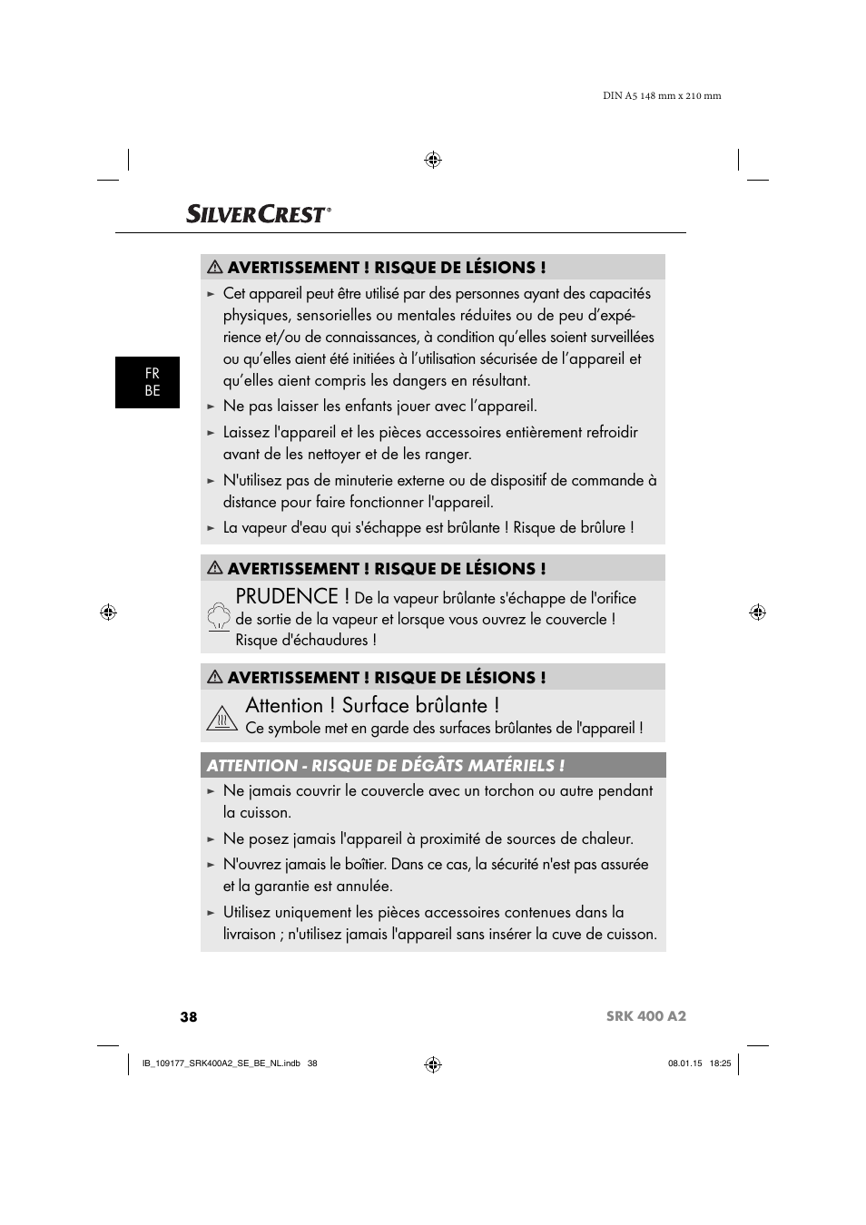 Prudence, Attention ! surface brûlante, Avertissement ! risque de lésions | Ne pas laisser les enfants jouer avec l’appareil | Silvercrest SRK 400 A2 User Manual | Page 41 / 84