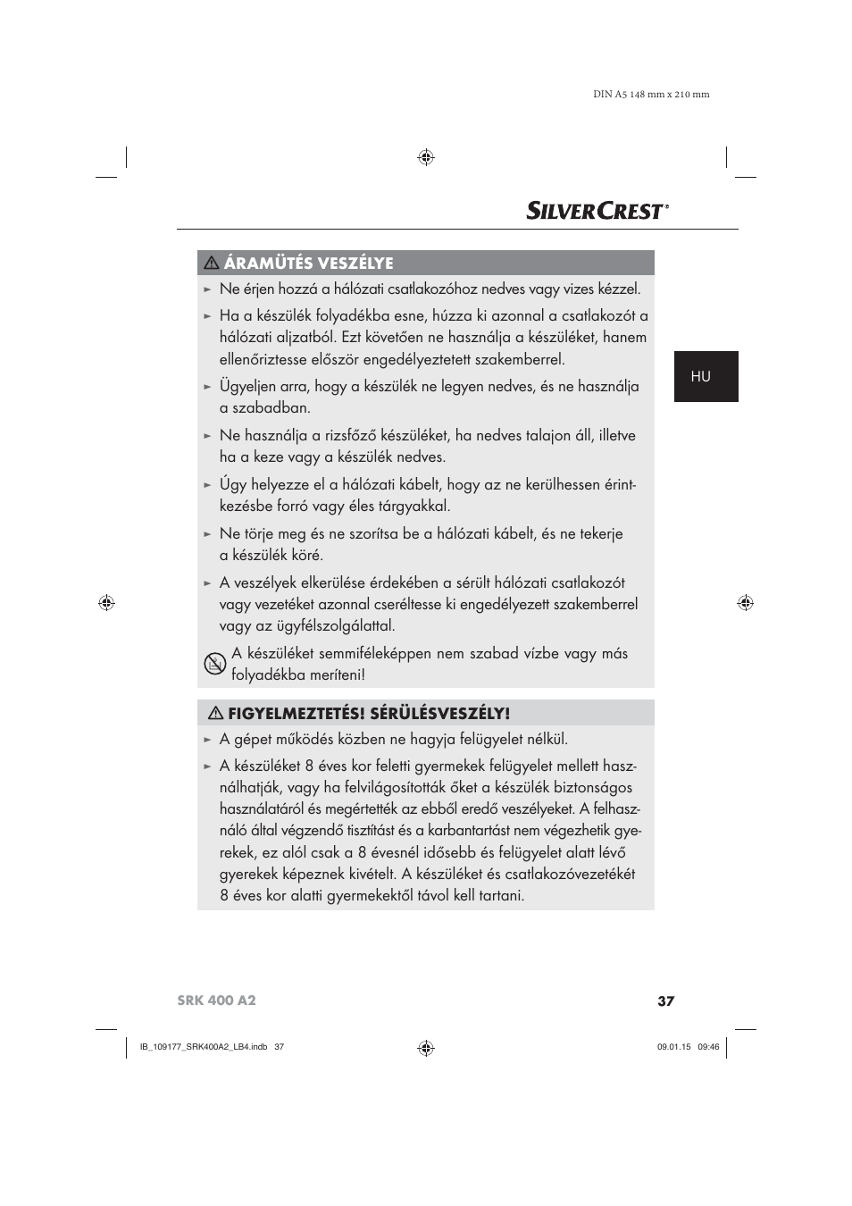 Áramütés veszélye, A gépet működés közben ne hagyja felügyelet nélkül | Silvercrest SRK 400 A2 User Manual | Page 40 / 100