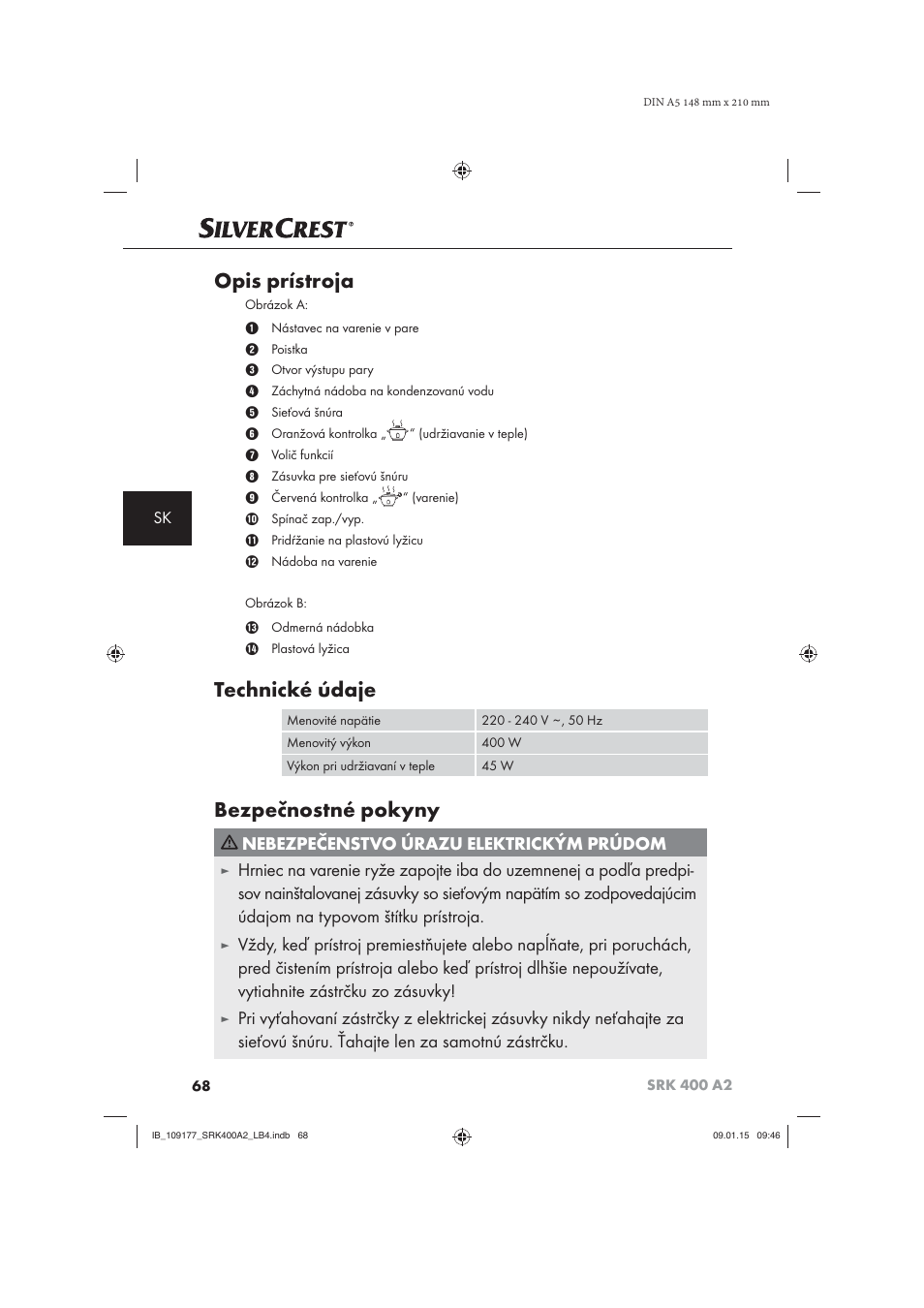 Opis prístroja, Technické údaje, Bezpečnostné pokyny | Nebezpečenstvo úrazu elektrickým prúdom | Silvercrest SRK 400 A2 User Manual | Page 71 / 100