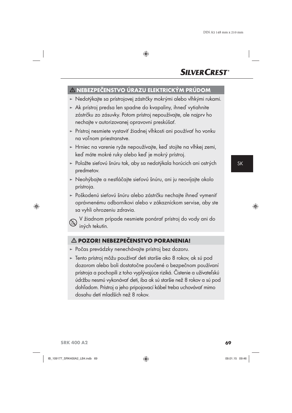 Nebezpečenstvo úrazu elektrickým prúdom, Počas prevádzky nenechávajte prístroj bez dozoru | Silvercrest SRK 400 A2 User Manual | Page 72 / 100