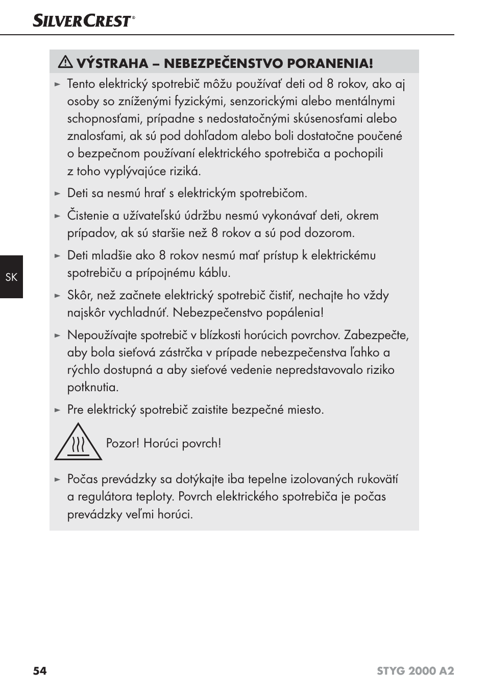 Výstraha – nebezpečenstvo poranenia, Deti sa nesmú hrať s elektrickým spotrebičom | Silvercrest STYG 2000 A2 User Manual | Page 57 / 73