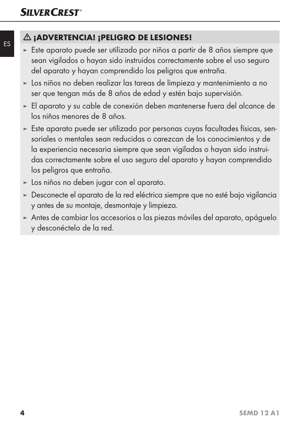 Advertencia! ¡peligro de lesiones, Los niños no deben jugar con el aparato | Silvercrest SEMD 12 A1 User Manual | Page 7 / 54