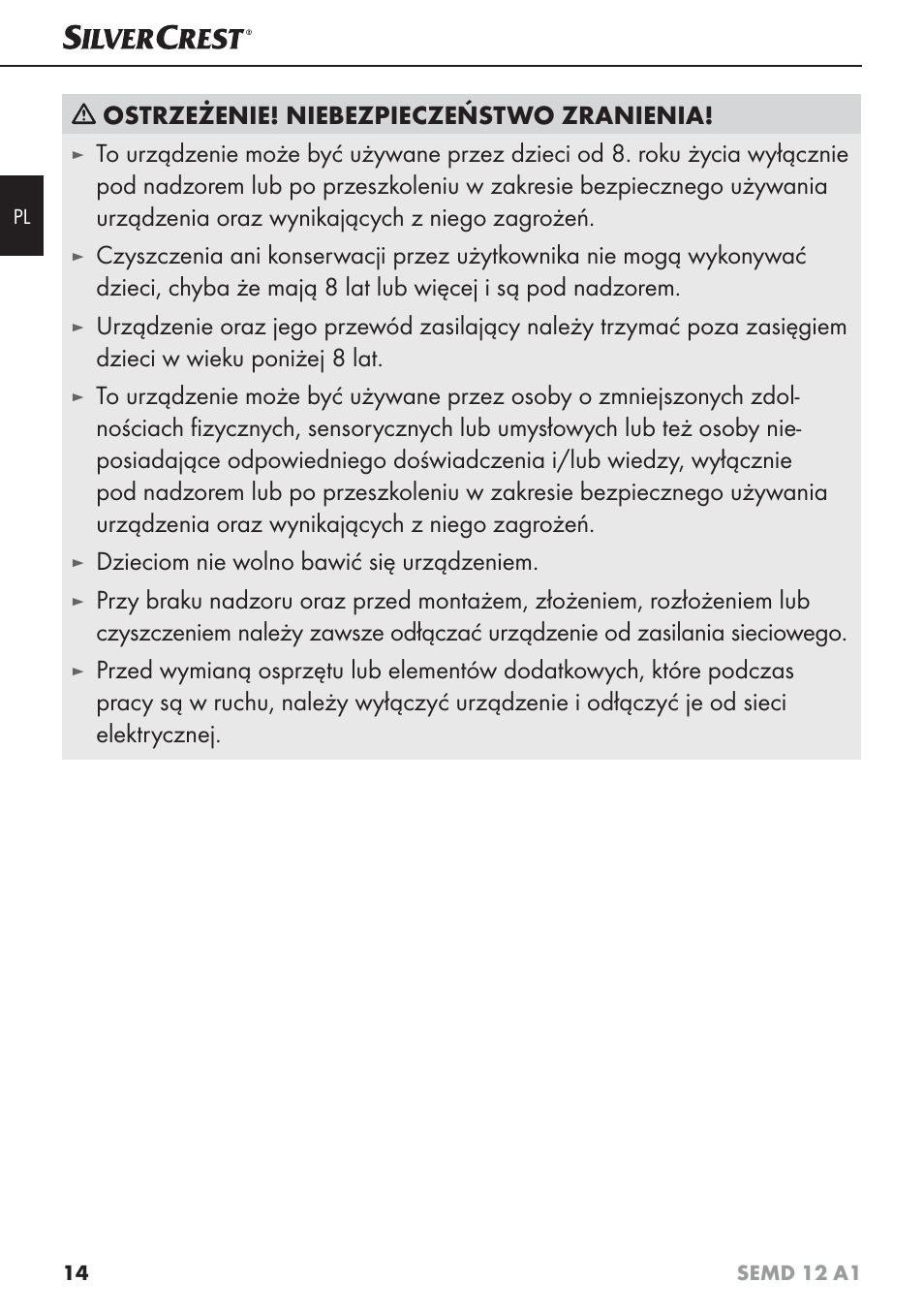 Ostrzeżenie! niebezpieczeństwo zranienia, Dzieciom nie wolno bawić się urządzeniem | Silvercrest SEMD 12 A1 User Manual | Page 17 / 64