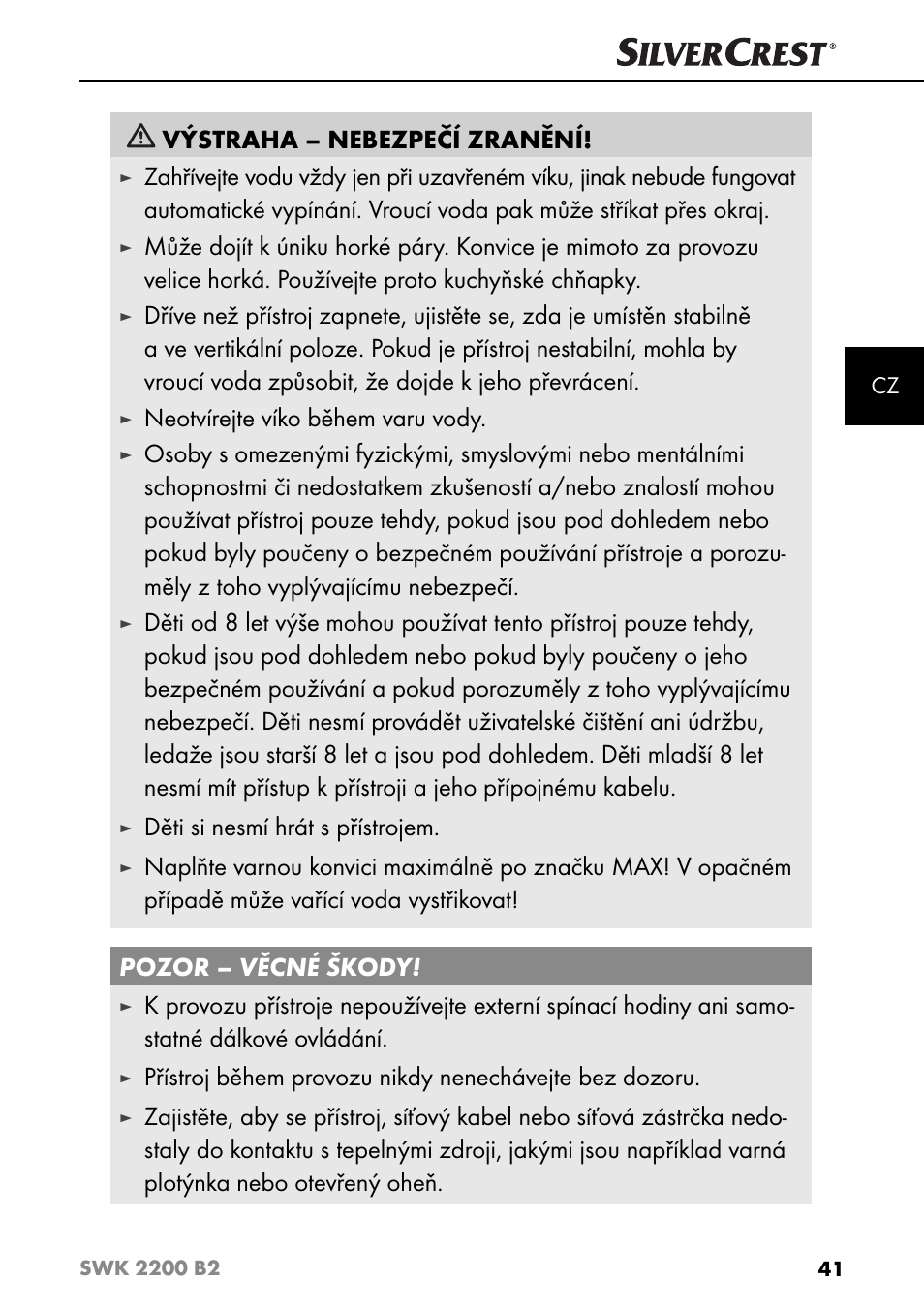 Výstraha – nebezpečí zranění, Neotvírejte víko během varu vody, Děti si nesmí hrát s přístrojem | Silvercrest SWK 2200 B2 User Manual | Page 44 / 76