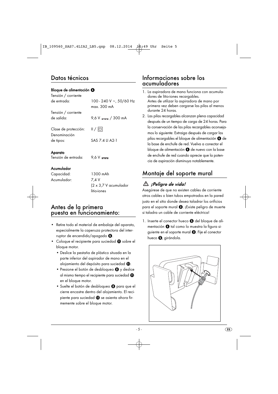 Datos técnicos, Antes de la primera puesta en funcionamiento, Informaciones sobre los acumuladores | Montaje del soporte mural, Peligro de vida | Silvercrest ASPIRADOR DE MANO CON BATERÍA DE IONES DE LITIO MINI ASPIRAPOLVERE/LIQUIDI RICARICABILE SAS 7.4 LI A2 User Manual | Page 8 / 51
