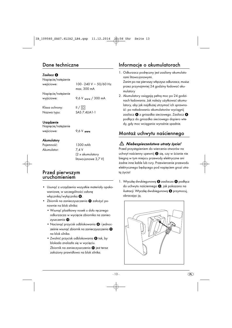 Dane techniczne, Przed pierwszym uruchomieniem, Informacje o akumulatorach | Montaż uchwytu naściennego, Niebezpieczeństwo utraty życia | Silvercrest SAS 7.4 LI A2 User Manual | Page 16 / 63