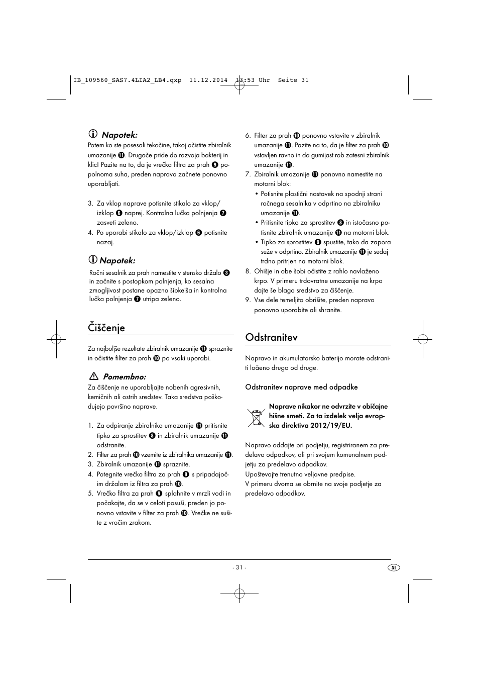 Čiščenje, Odstranitev, Napotek | Pomembno | Silvercrest SAS 7.4 LI A2 User Manual | Page 34 / 63