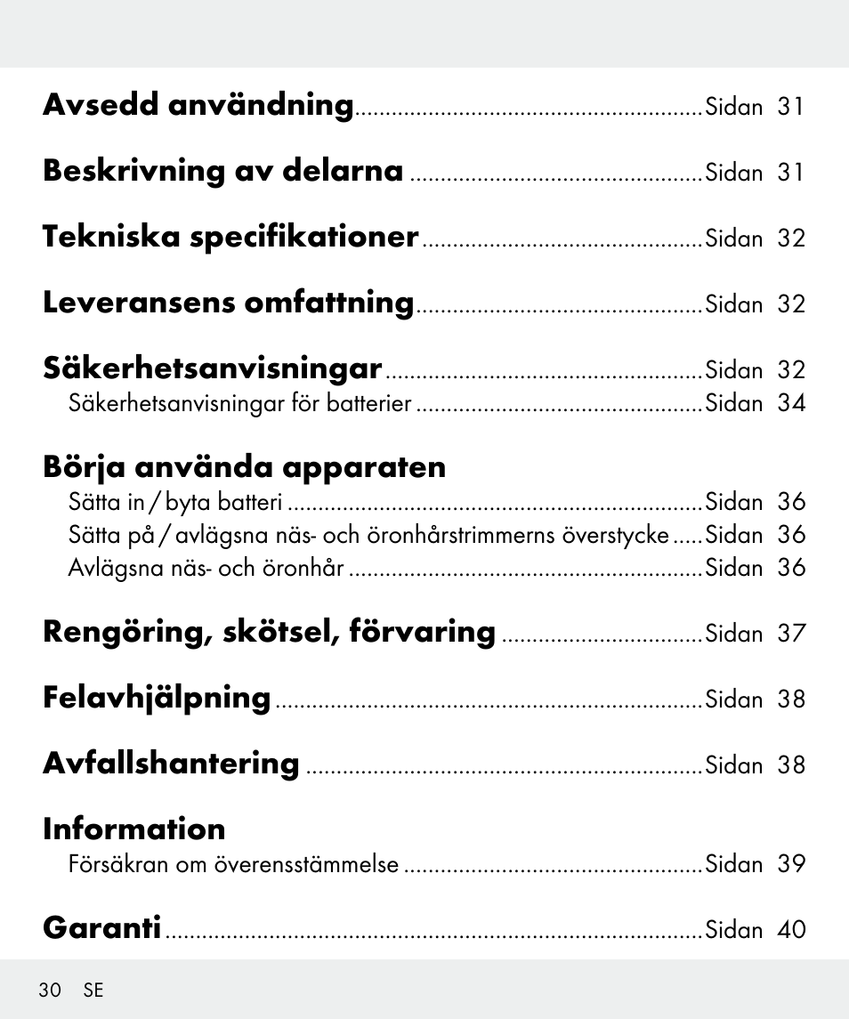 Avsedd användning, Beskrivning av delarna, Tekniska specifikationer | Leveransens omfattning, Säkerhetsanvisningar, Börja använda apparaten, Rengöring, skötsel, förvaring, Felavhjälpning, Avfallshantering, Information | Silvercrest Z31437 User Manual | Page 30 / 91