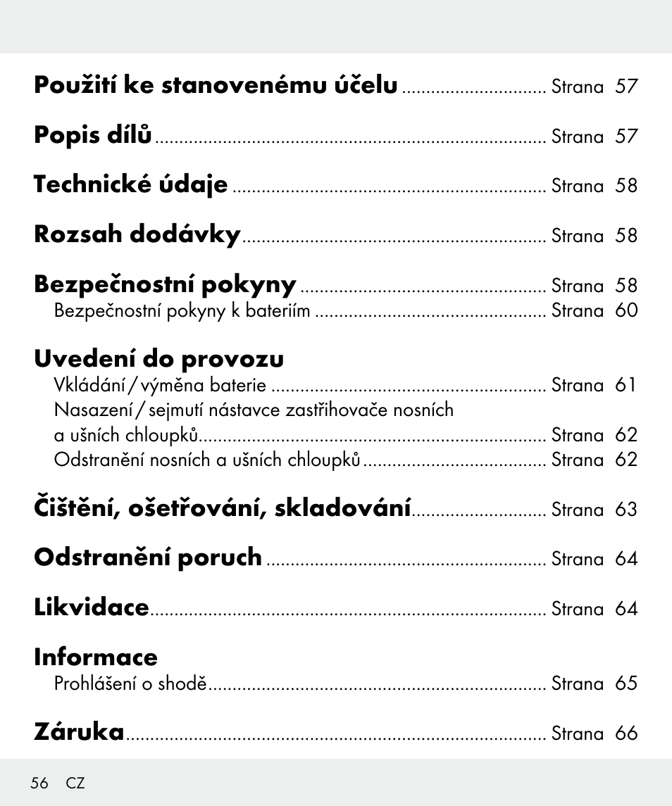 Použití ke stanovenému účelu, Popis dílů, Technické údaje | Rozsah dodávky, Bezpečnostní pokyny, Uvedení do provozu, Čištění, ošetřování, skladování, Odstranění poruch, Likvidace, Informace | Silvercrest Z31437 User Manual | Page 56 / 92