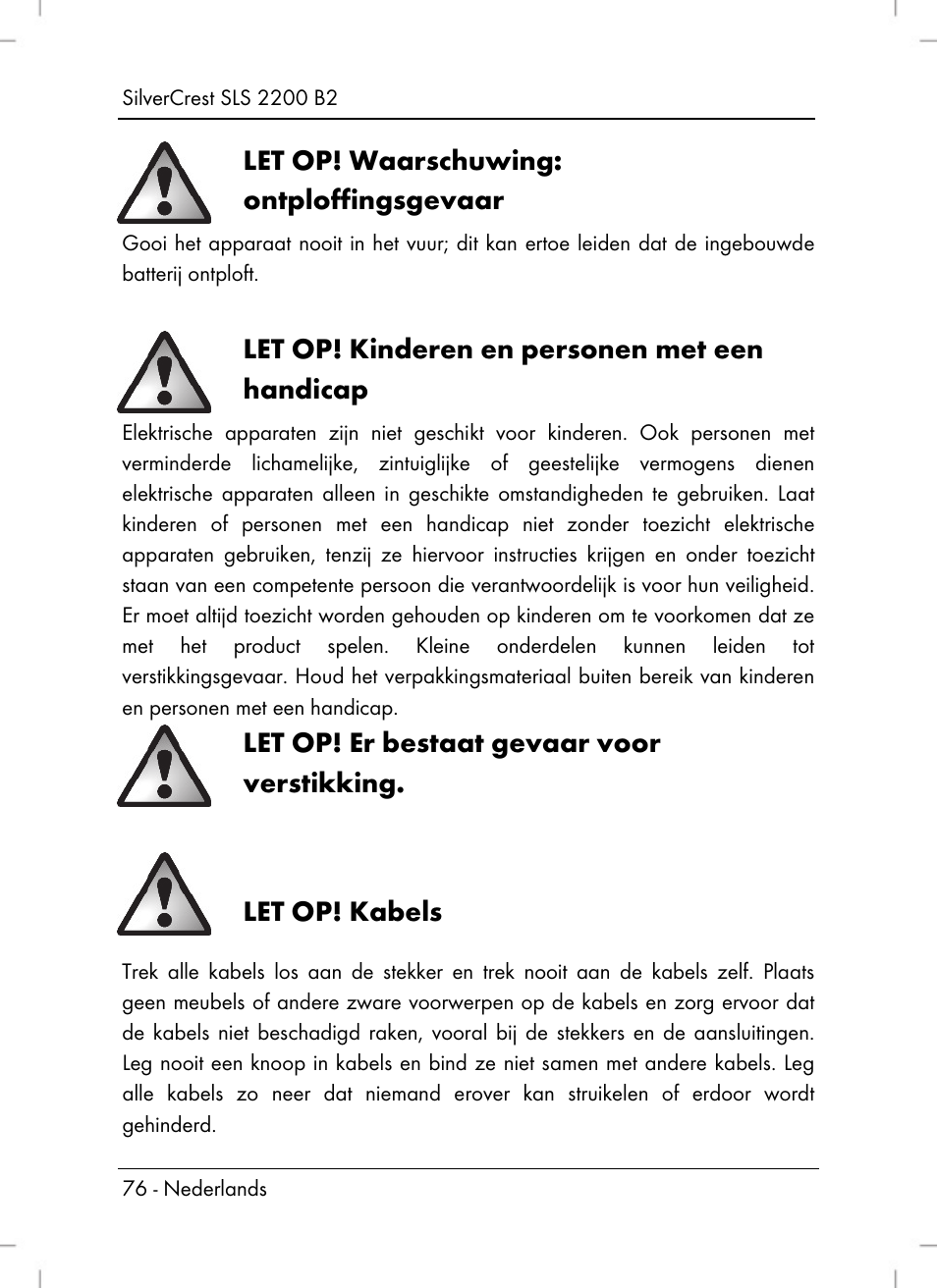 Let op! waarschuwing: ontploffingsgevaar, Let op! kinderen en personen met een handicap, Let op! er bestaat gevaar voor verstikking | Let op! kabels | Silvercrest SLS 2200 B2 User Manual | Page 78 / 106