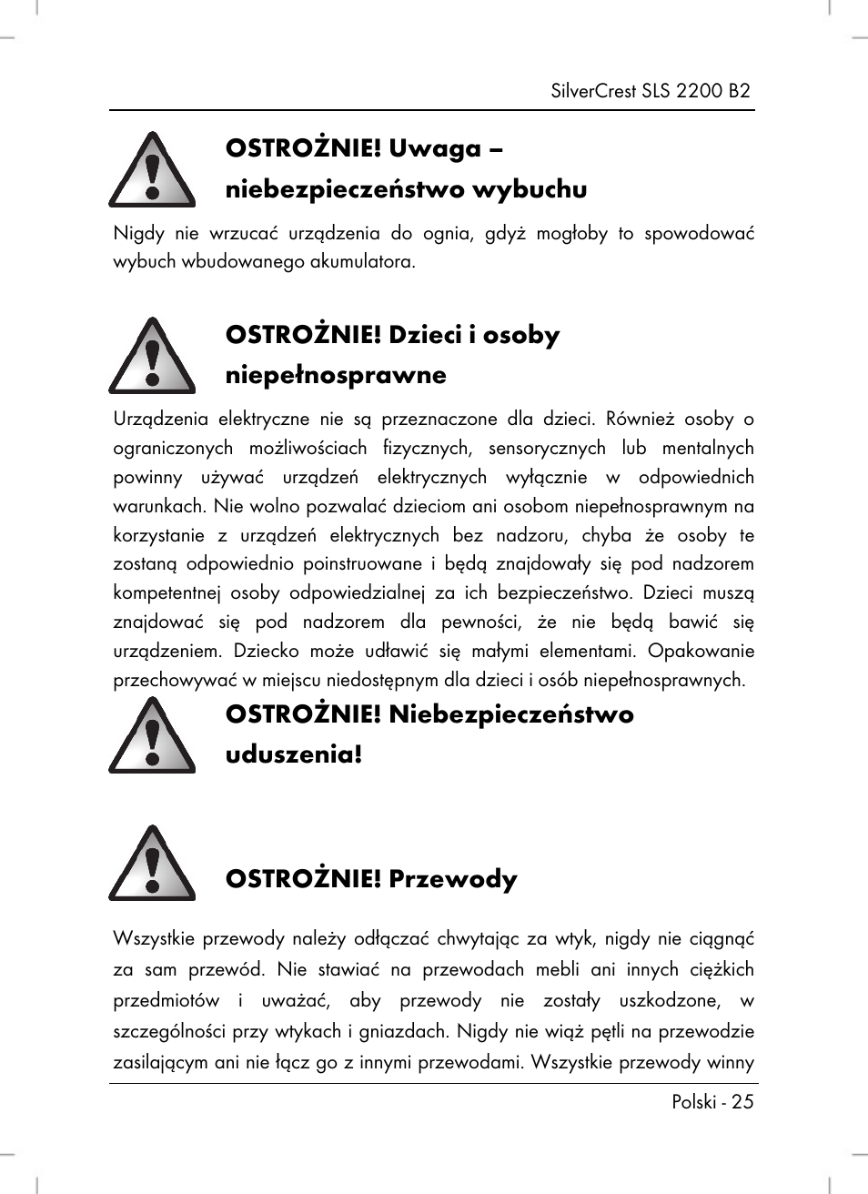 Ostrożnie! uwaga – niebezpieczeństwo wybuchu, Ostrożnie! dzieci i osoby niepełnosprawne, Ostrożnie! niebezpieczeństwo uduszenia | Ostrożnie! przewody | Silvercrest SLS 2200 B2 User Manual | Page 27 / 106