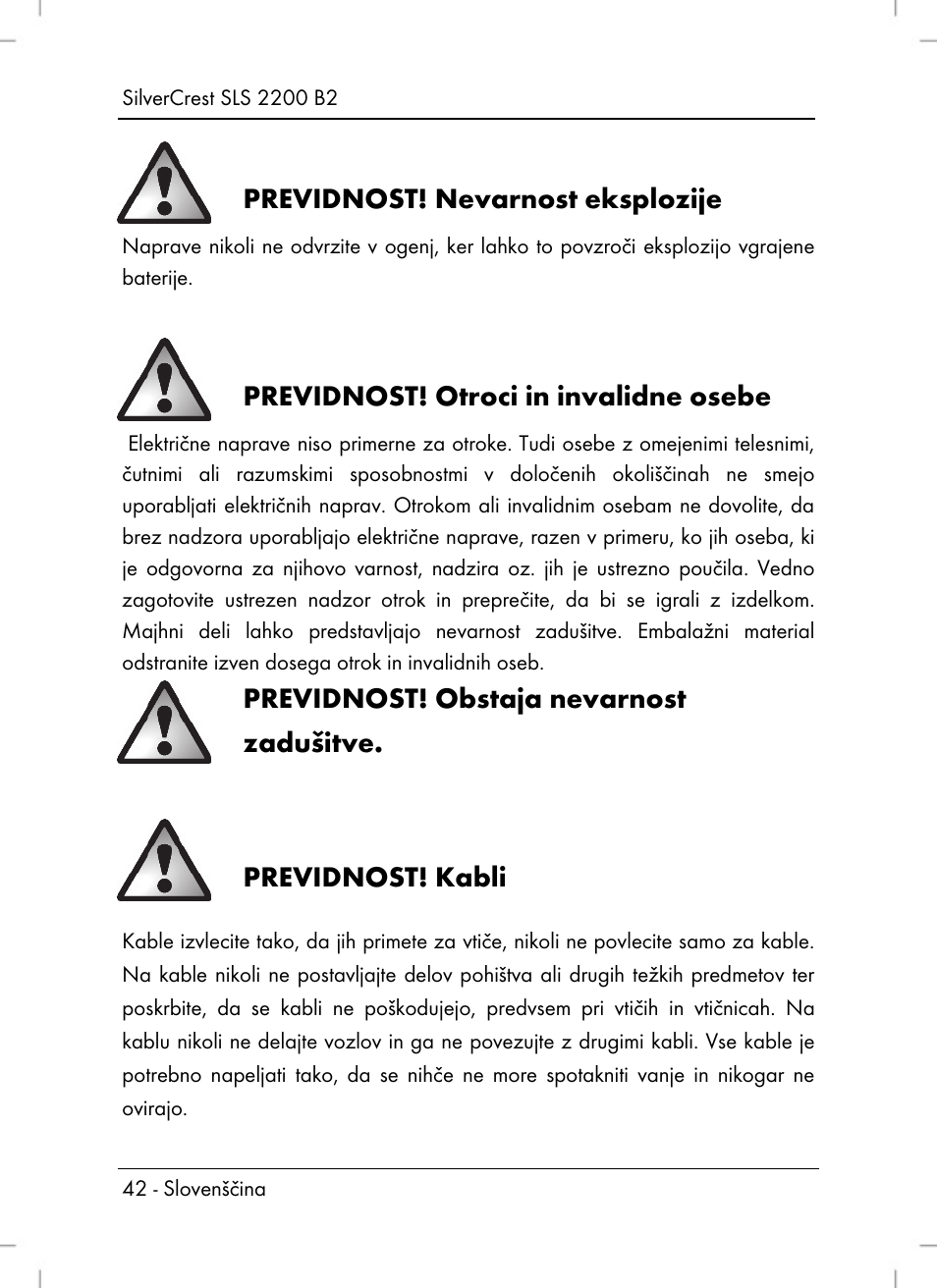 Previdnost! nevarnost eksplozije, Previdnost! otroci in invalidne osebe, Previdnost! obstaja nevarnost zadušitve | Previdnost! kabli | Silvercrest SLS 2200 B2 User Manual | Page 44 / 106