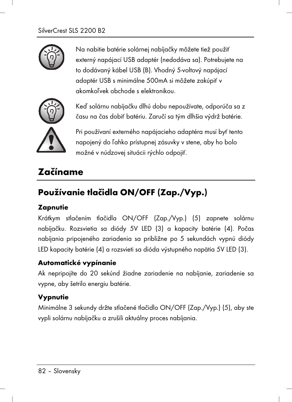 Začíname, Používanie tlačidla on/off (zap./vyp.) | Silvercrest SLS 2200 B2 User Manual | Page 84 / 106
