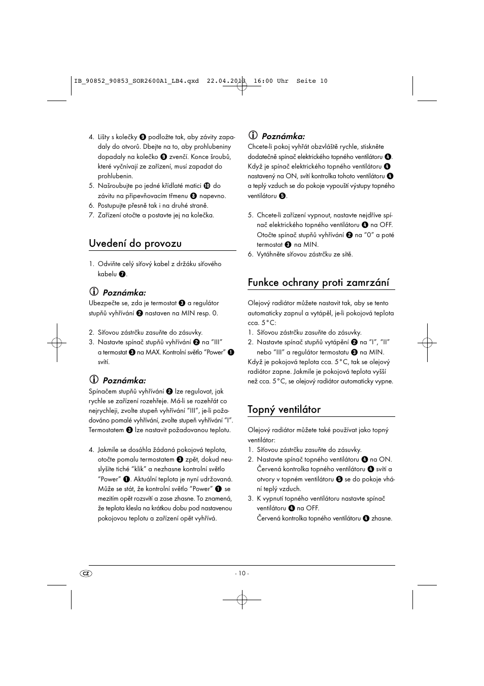 Uvedení do provozu, Funkce ochrany proti zamrzání, Topný ventilátor | Poznámka | Silvercrest SOR 2600 A1 User Manual | Page 13 / 28