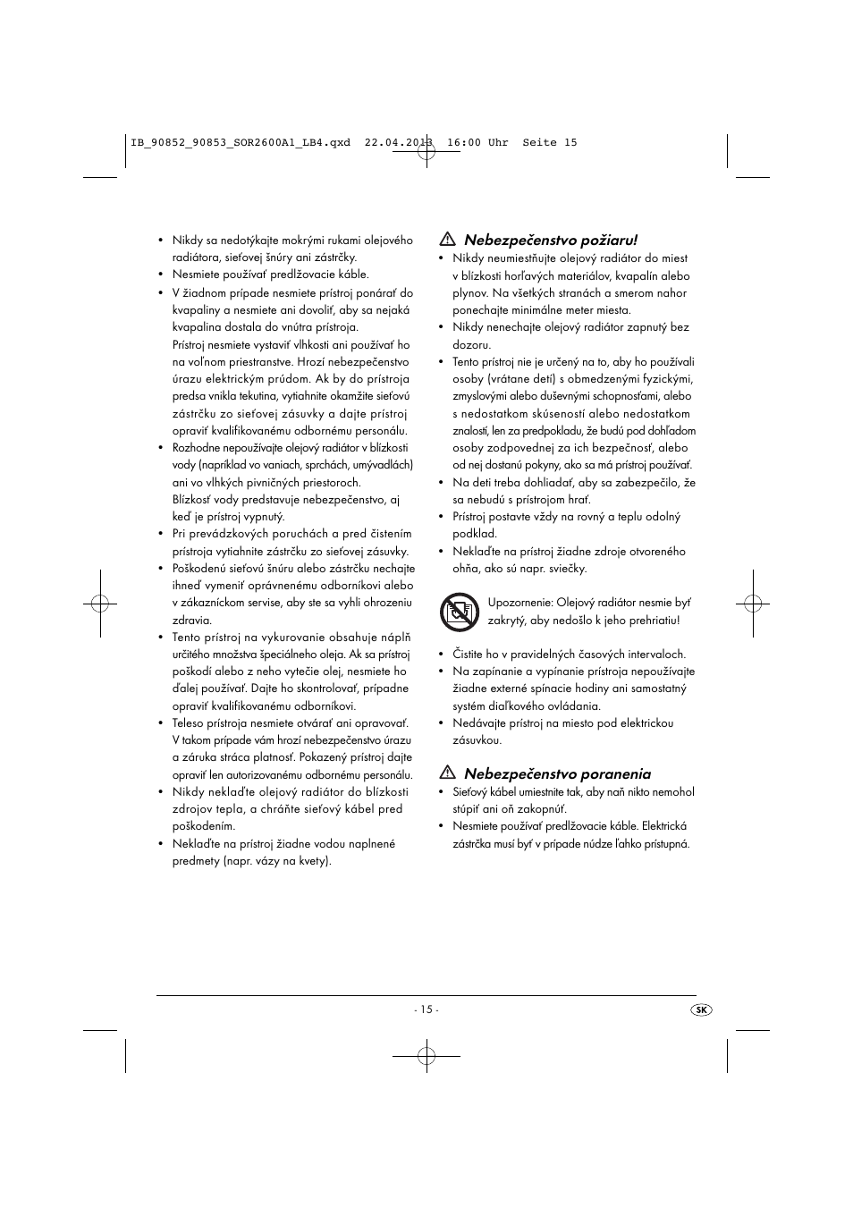 Nebezpečenstvo požiaru, Nebezpečenstvo poranenia | Silvercrest SOR 2600 A1 User Manual | Page 18 / 28