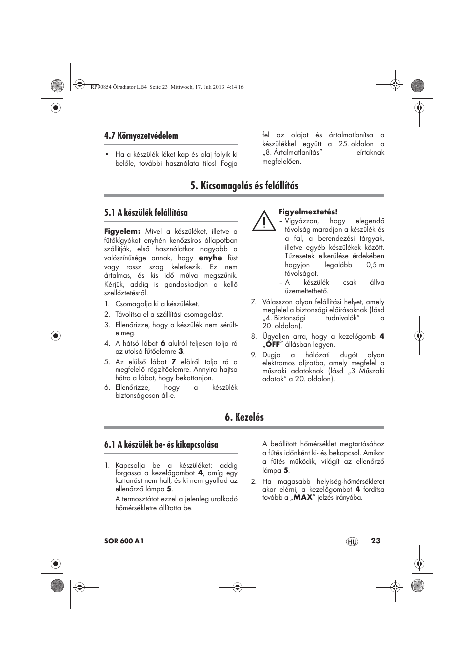 Kicsomagolás és felállítás, Kezelés, 7 környezetvédelem | 1 a készülék felállítása, 1 a készülék be- és kikapcsolása | Silvercrest SOR 600 A1 User Manual | Page 25 / 62