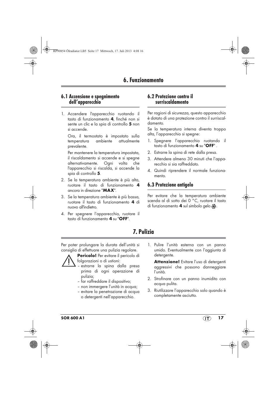 Funzionamento, Pulizia, 1 accensione e spegnimento dell’apparecchio | 2 protezione contro il surriscaldamento, 3 protezione antigelo | Silvercrest SOR 600 A1 User Manual | Page 19 / 50