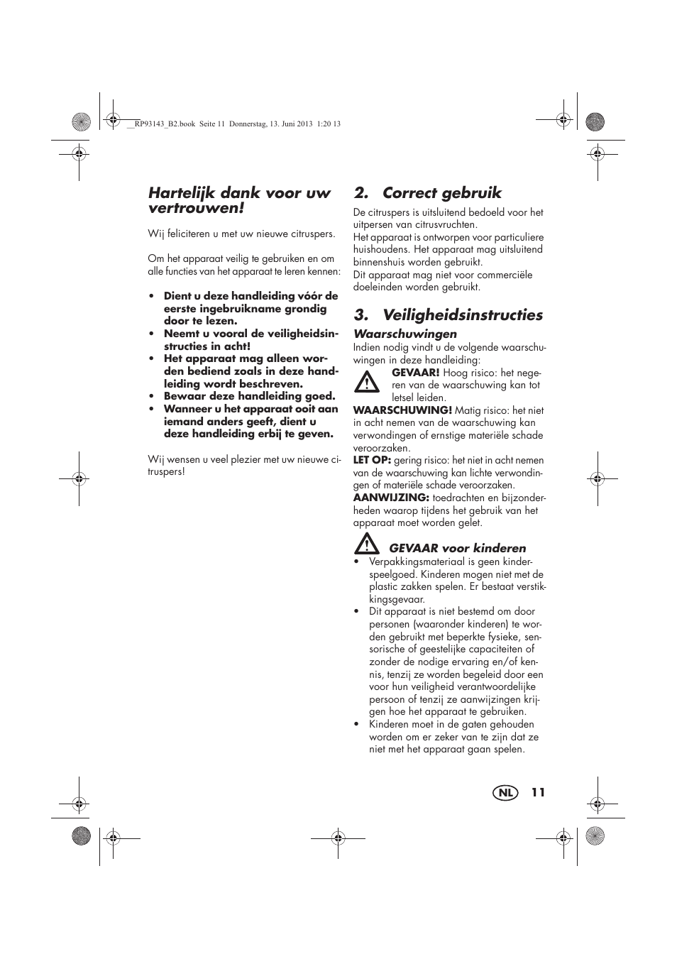 Hartelijk dank voor uw vertrouwen, Correct gebruik, Veiligheidsinstructies | Silvercrest SZP 25 B1 User Manual | Page 13 / 38