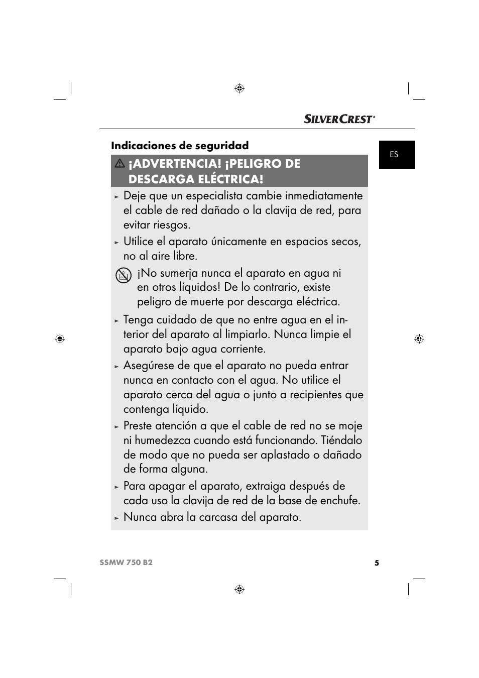 Advertencia! ¡peligro de descarga eléctrica, Nunca abra la carcasa del aparato, Indicaciones de seguridad | Silvercrest SSMW 750 B2 User Manual | Page 8 / 94