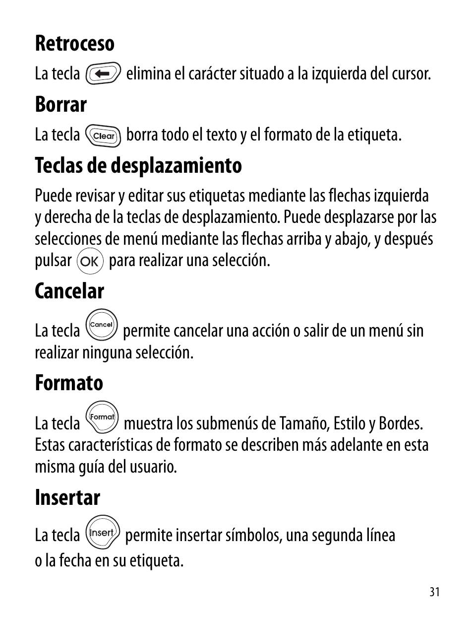 Retroceso, Borrar, Teclas de desplazamiento | Cancelar, Formato, Insertar | Dymo LT100-H User Manual | Page 31 / 70