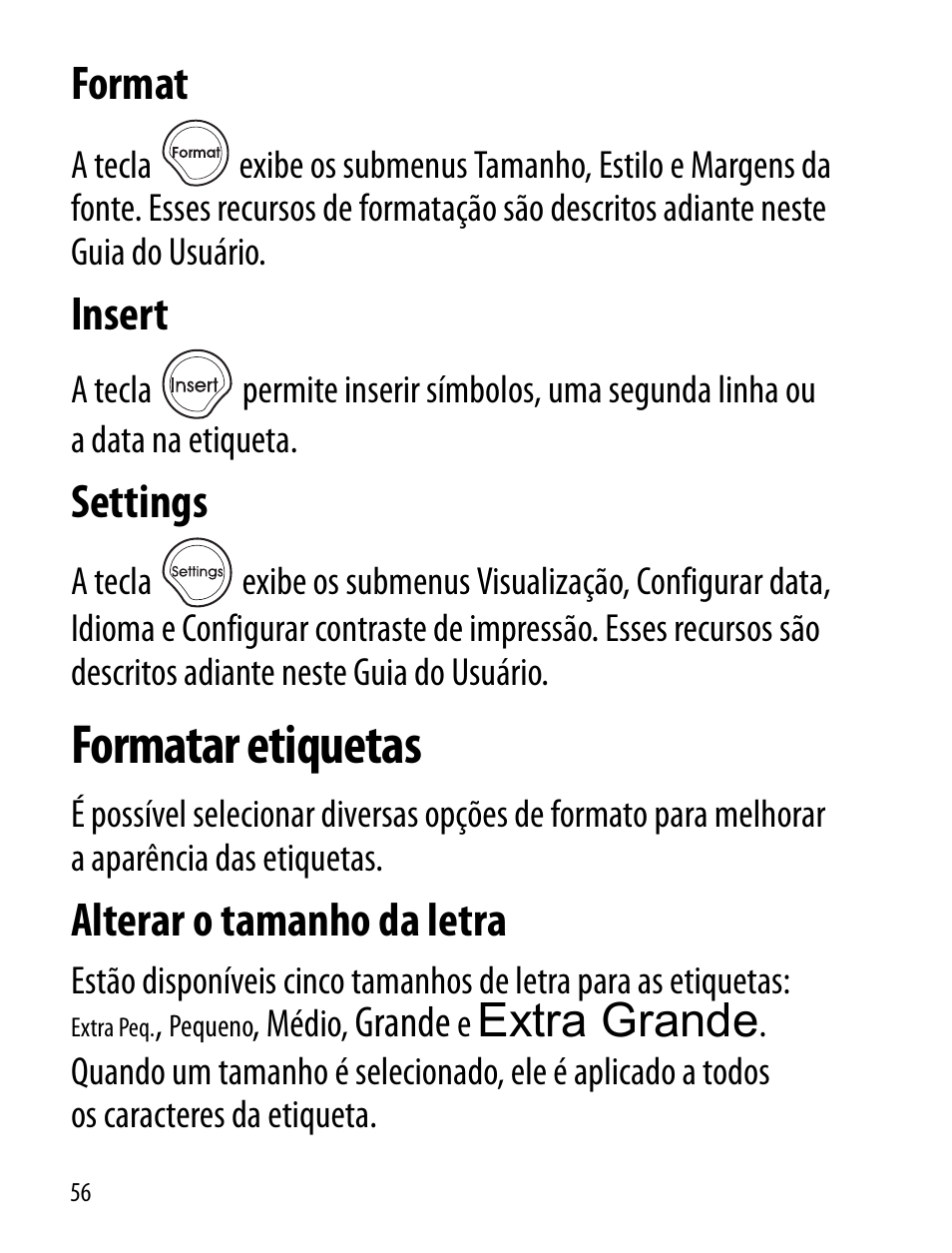 Format, Insert, Settings | Formatar etiquetas, Alterar o tamanho da letra, Extra grande | Dymo LT100-H User Manual | Page 56 / 70