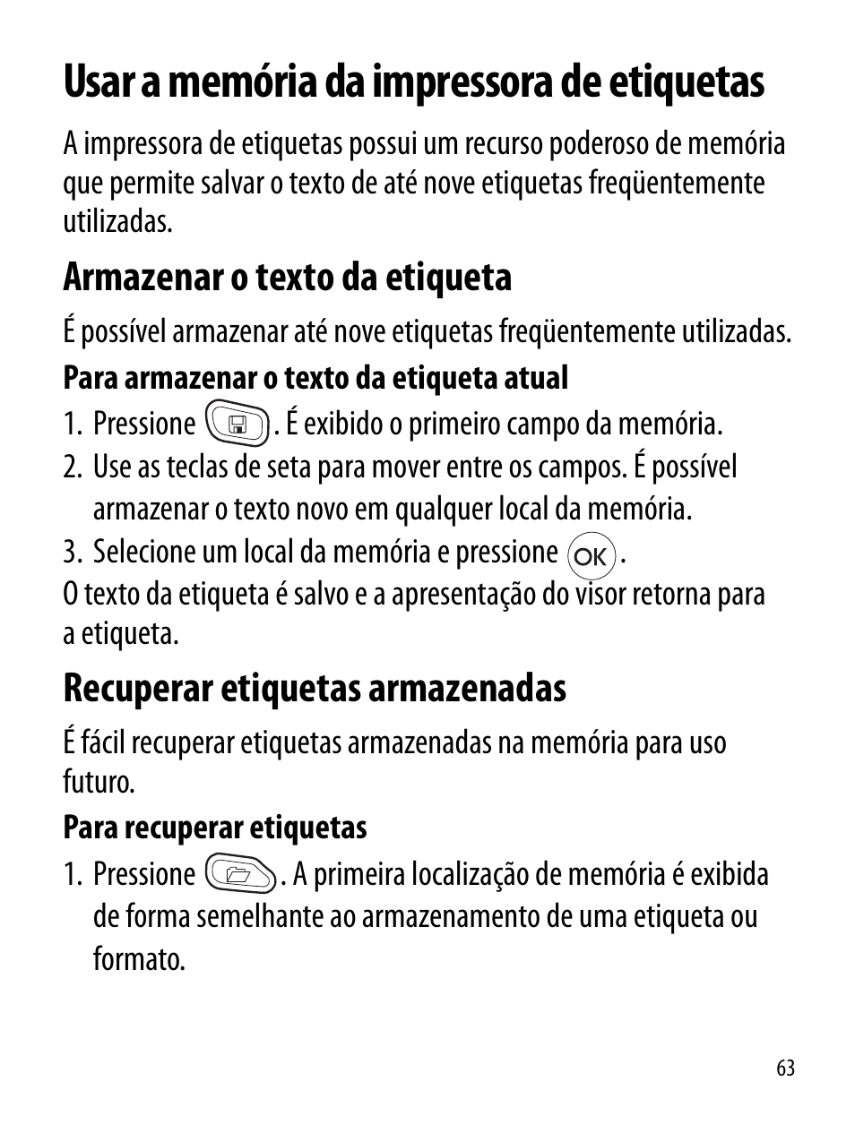 Usar a memória da impressora de etiquetas, Armazenar o texto da etiqueta, Recuperar etiquetas armazenadas | Dymo LT100-H User Manual | Page 63 / 70