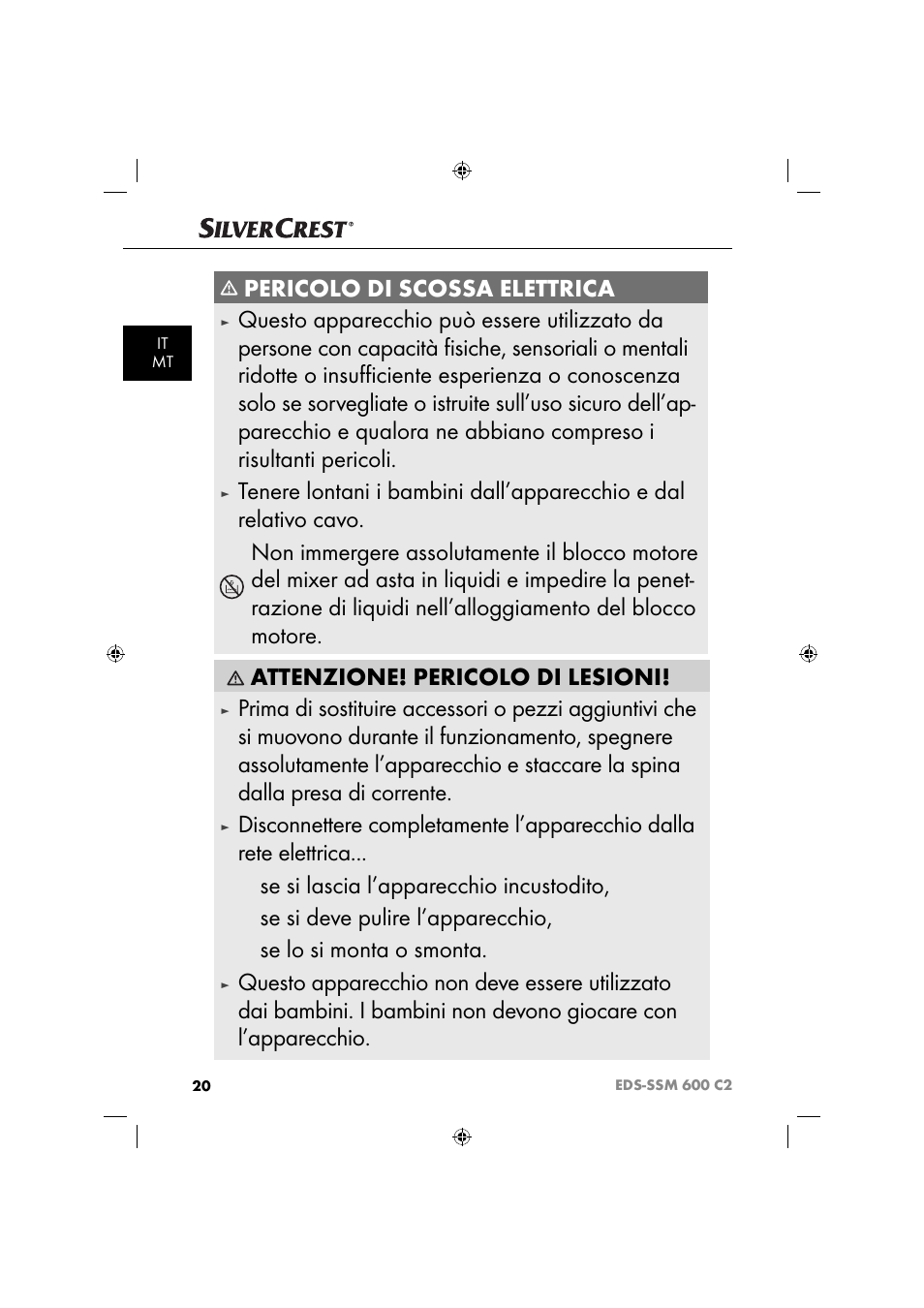 Pericolo di scossa elettrica, Se si lascia l’apparecchio incustodito, Se si deve pulire l’apparecchio | Se lo si monta o smonta | Silvercrest SSM 600 C2 User Manual | Page 23 / 81