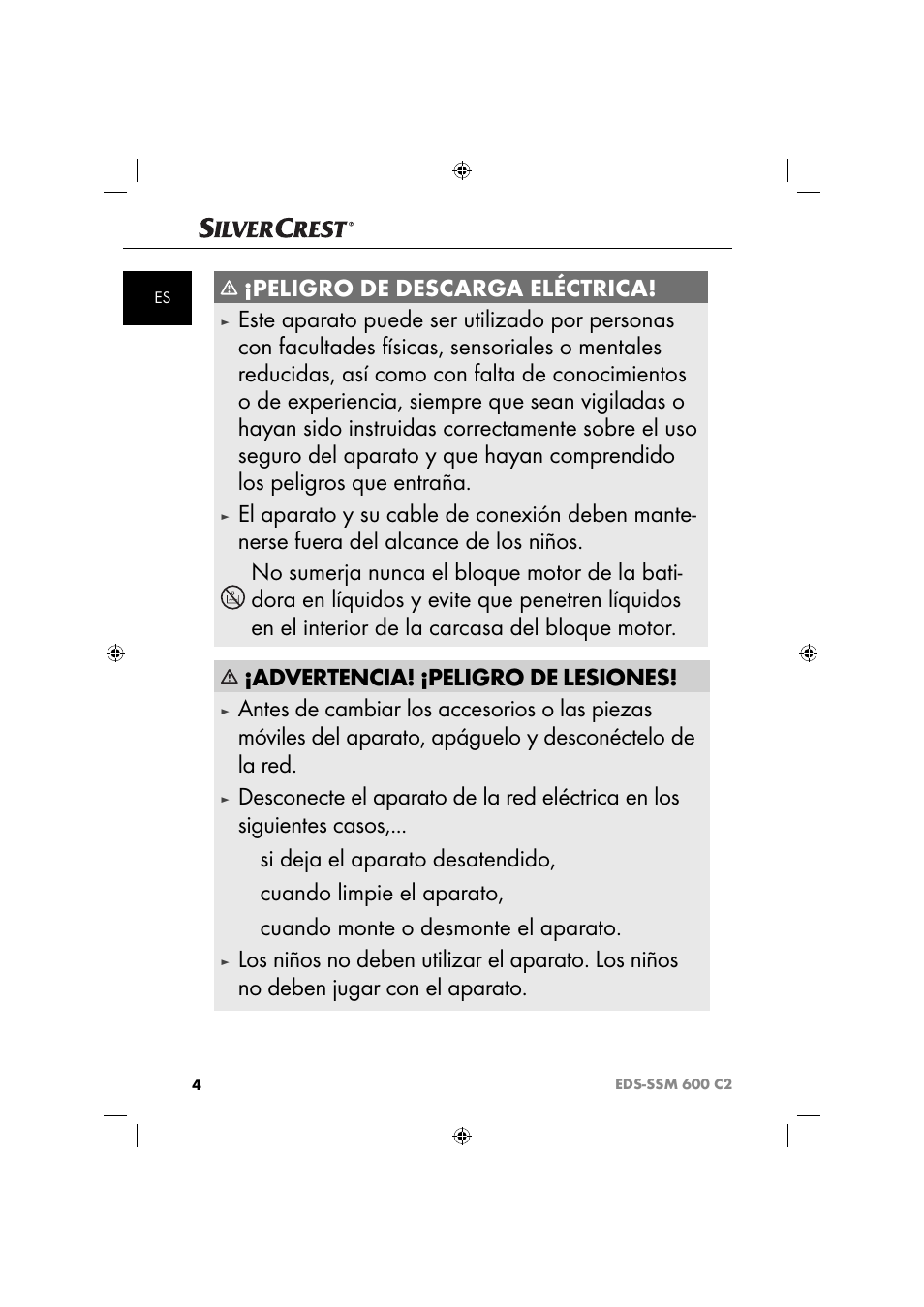 Peligro de descarga eléctrica, Si deja el aparato desatendido, Cuando limpie el aparato | Cuando monte o desmonte el aparato | Silvercrest SSM 600 C2 User Manual | Page 7 / 81