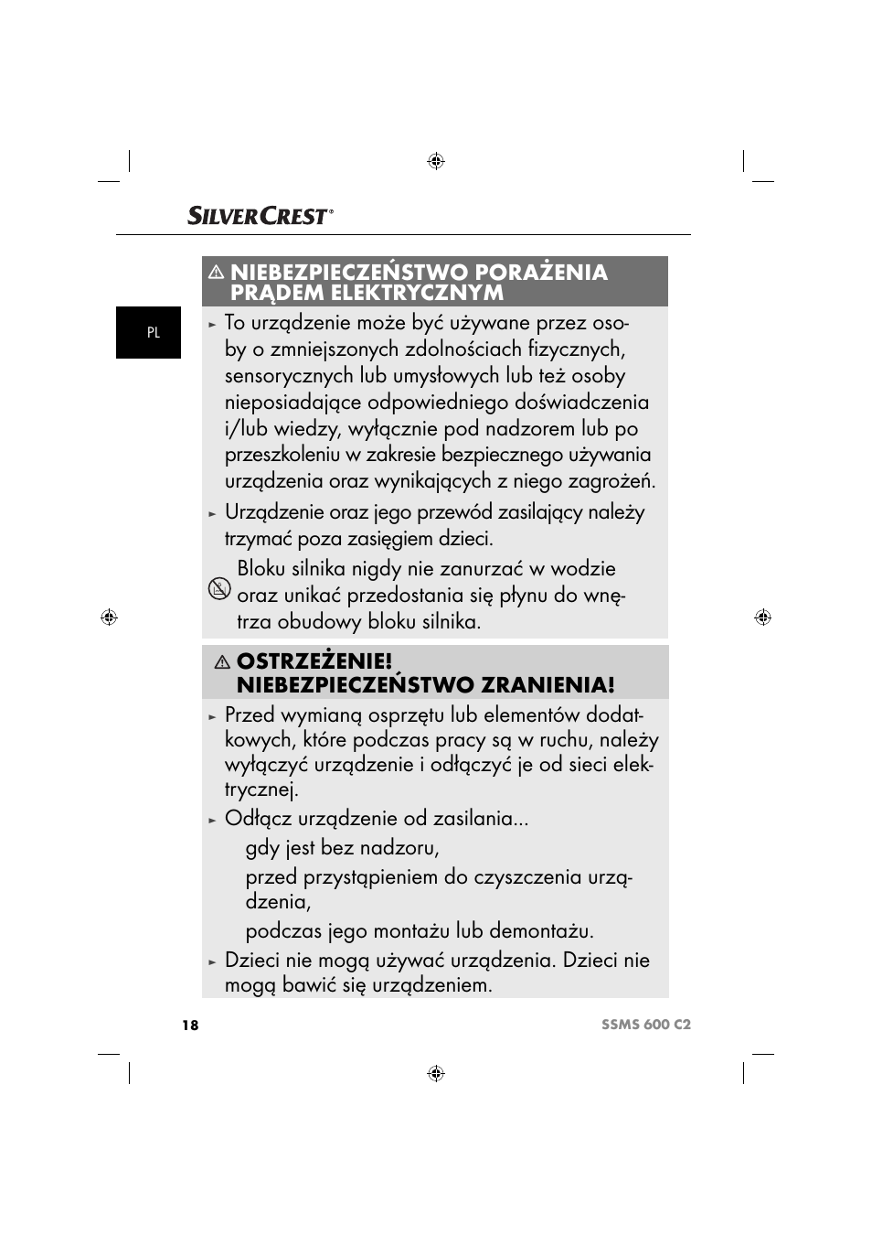 Niebezpieczeństwo porażenia prądem elektrycznym, Odłącz urządzenie od zasilania, Gdy jest bez nadzoru | Przed przystąpieniem do czyszczenia urzą- dzenia, Podczas jego montażu lub demontażu | Silvercrest SSM 600 C2 User Manual | Page 21 / 105