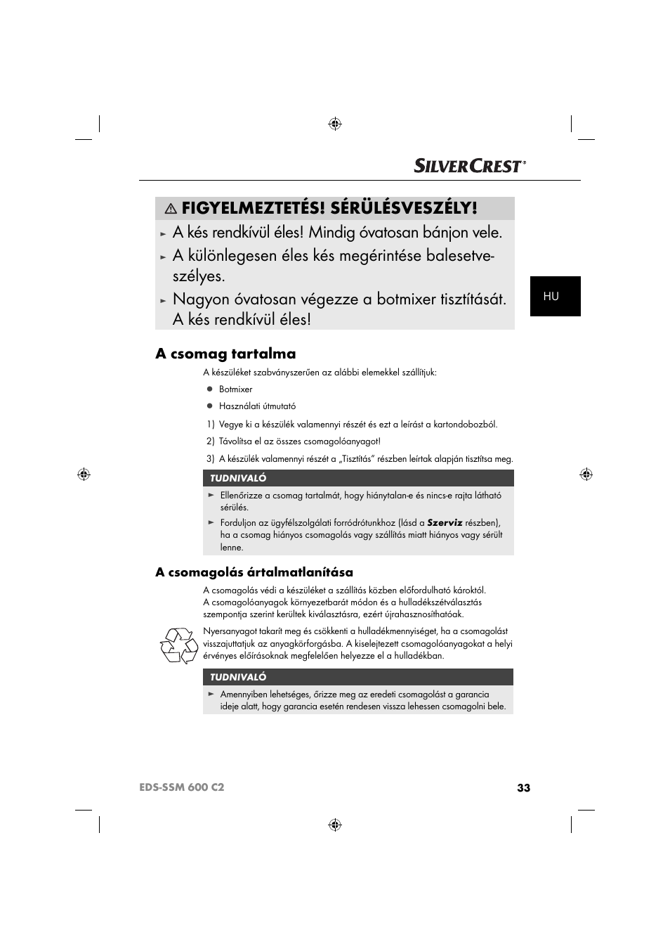 Figyelmeztetés! sérülésveszély, A kés rendkívül éles! mindig óvatosan bánjon vele, A csomag tartalma | A csomagolás ártalmatlanítása | Silvercrest SSM 600 C2 User Manual | Page 36 / 105