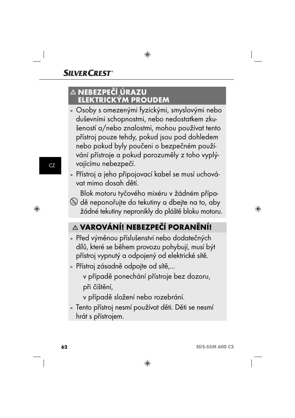 Nebezpečí úrazu elektrickým proudem, Přístroj zásadně odpojte od sítě, V případě ponechání přístroje bez dozoru | Při čištění, V případě složení nebo rozebrání | Silvercrest SSM 600 C2 User Manual | Page 65 / 105