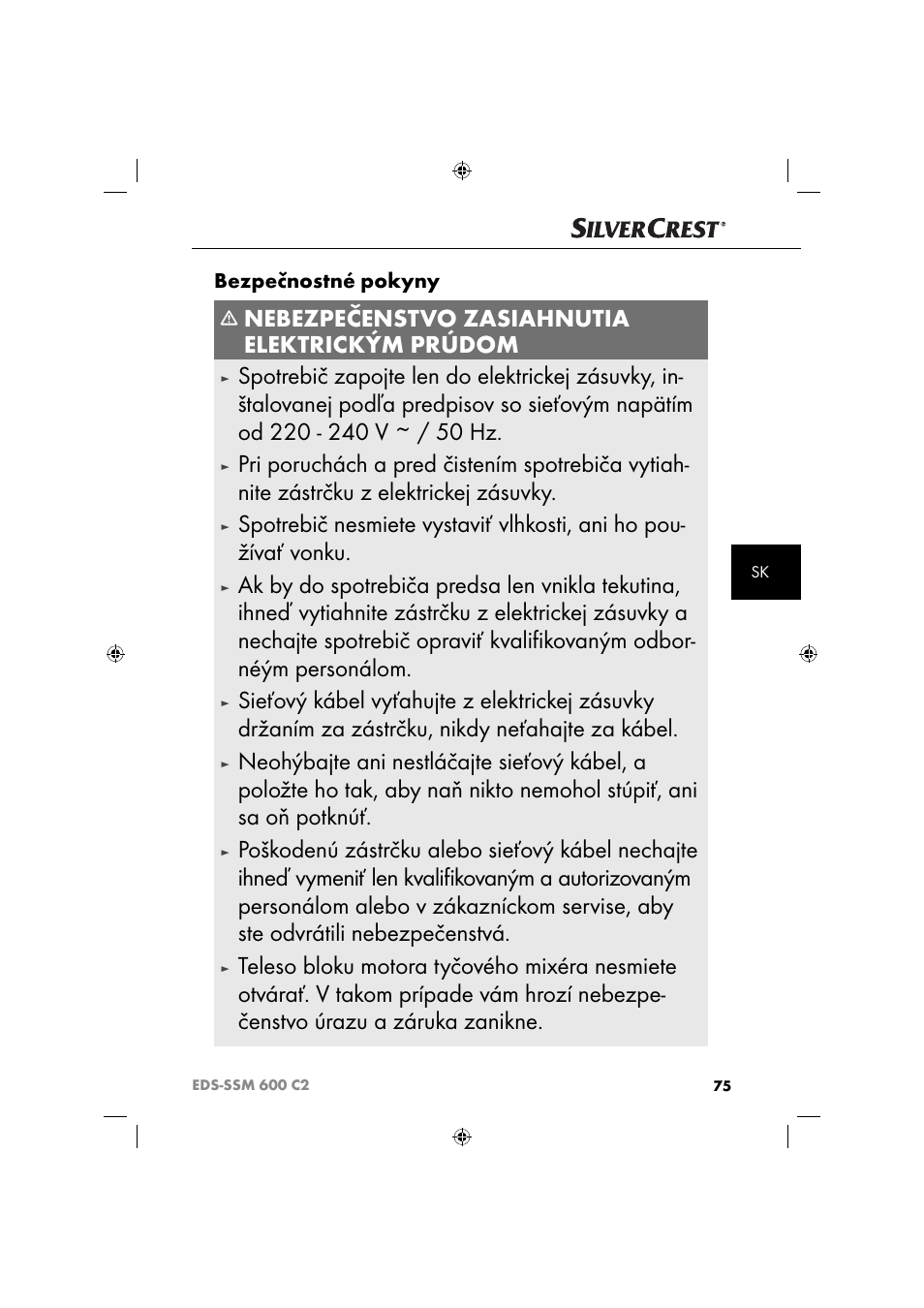 Nebezpečenstvo zasiahnutia elektrickým prúdom, Bezpečnostné pokyny | Silvercrest SSM 600 C2 User Manual | Page 78 / 105