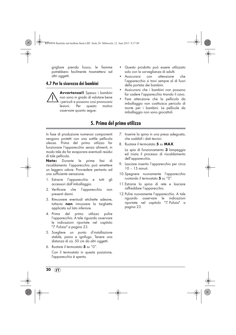 Prima del primo utilizzo, 7 per la sicurezza dei bambini | Silvercrest SRGS 1300 A2 User Manual | Page 22 / 66