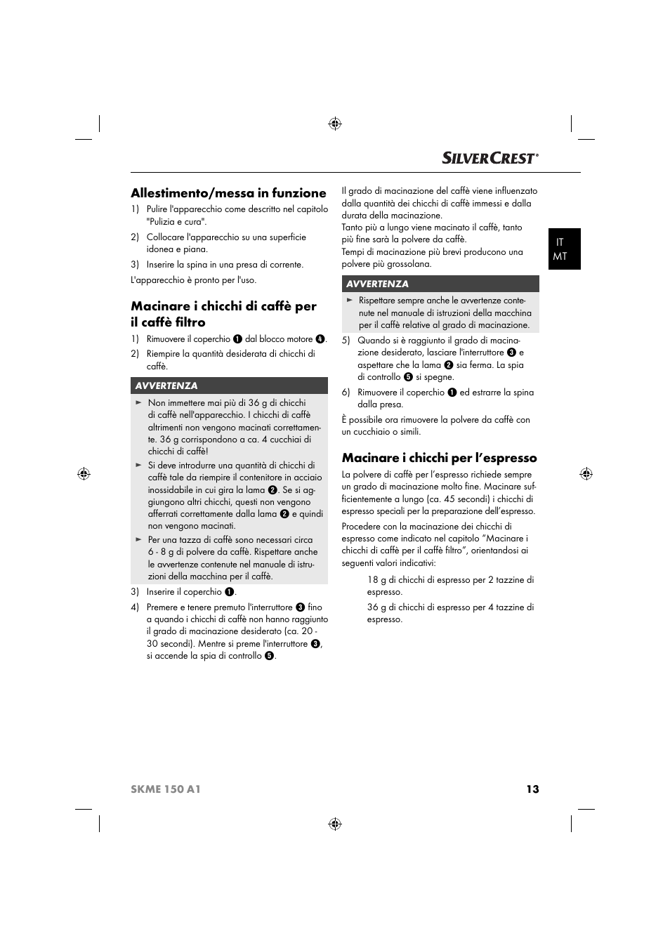 Allestimento/messa in funzione, Macinare i chicchi di caﬀ è per il caﬀ è ﬁ ltro, Macinare i chicchi per l’espresso | Silvercrest SKME 150 A1 User Manual | Page 16 / 43