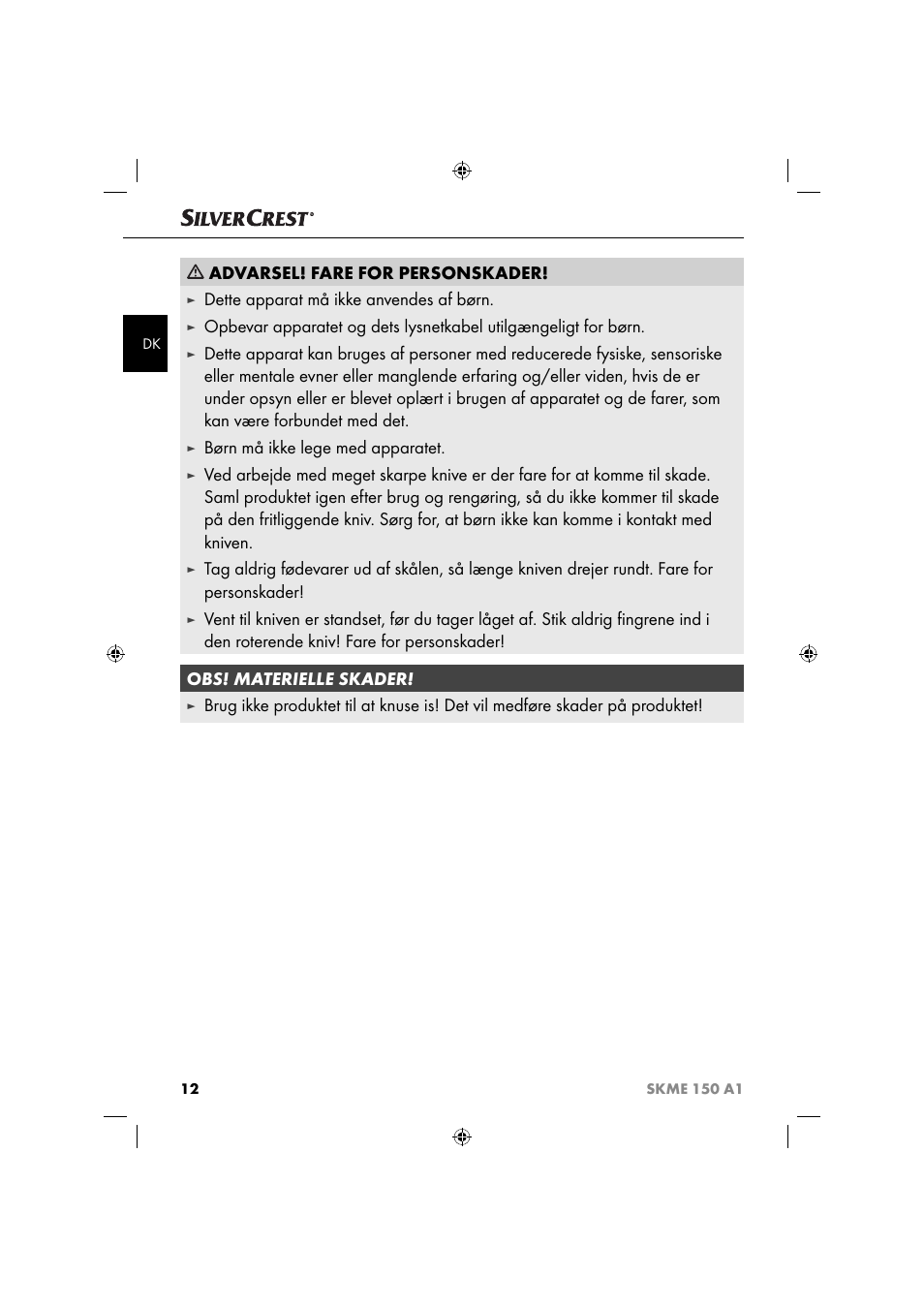 Advarsel! fare for personskader, Dette apparat må ikke anvendes af børn, Børn må ikke lege med apparatet | Silvercrest SKME 150 A1 User Manual | Page 15 / 43