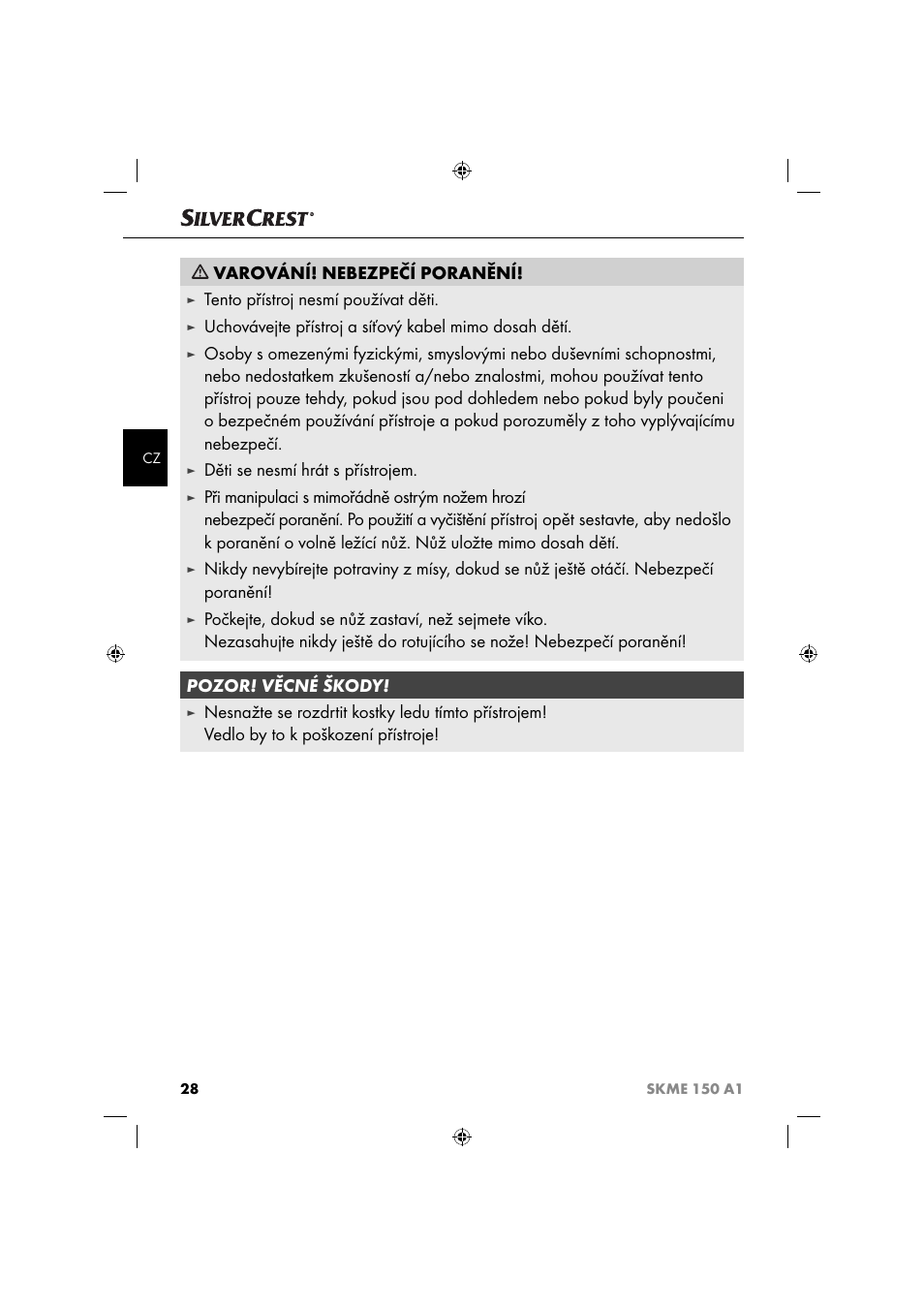 Varování! nebezpečí poranění, Tento přístroj nesmí používat děti, Děti se nesmí hrát s přístrojem | Silvercrest SKME 150 A1 User Manual | Page 31 / 52