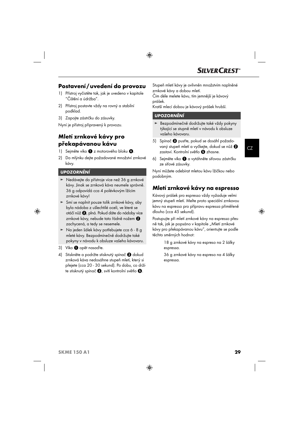 Postavení / uvedení do provozu, Mletí zrnkové kávy pro překapávanou kávu, Mletí zrnkové kávy na espresso | Silvercrest SKME 150 A1 User Manual | Page 32 / 52